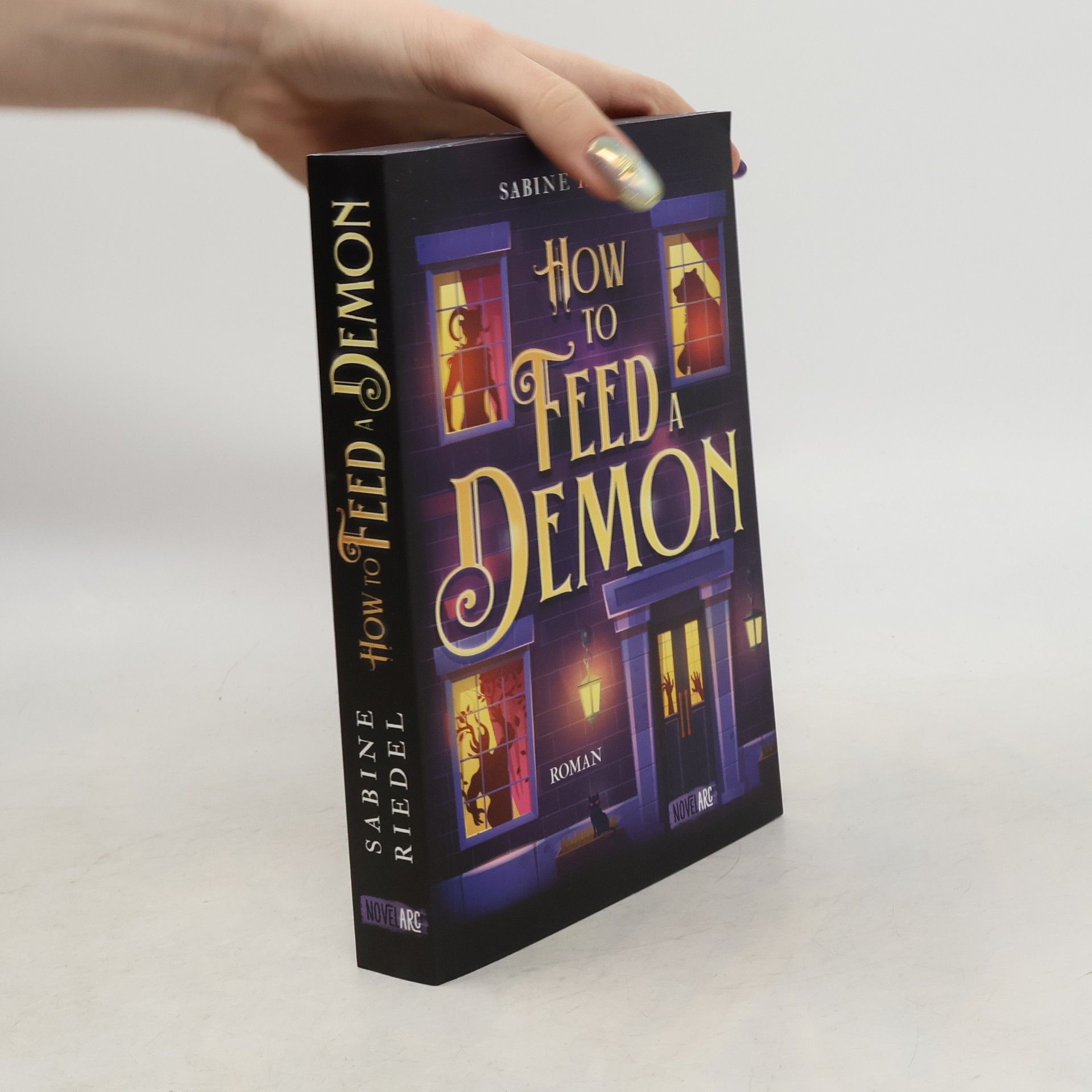 Sabine Riedel How to Feed a Demon