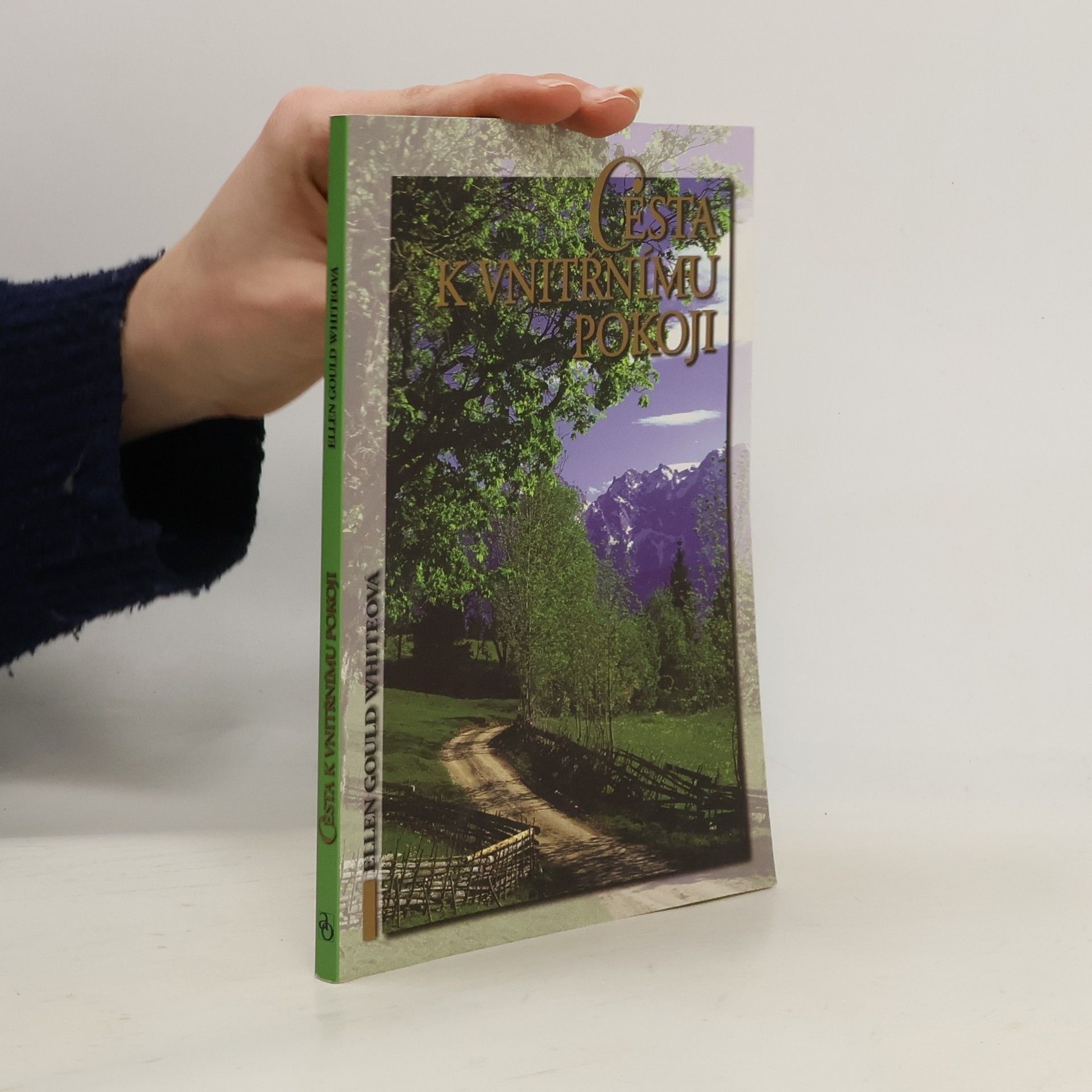 Ellen Gould Harmon White Cesta k vnitřnímu pokoji