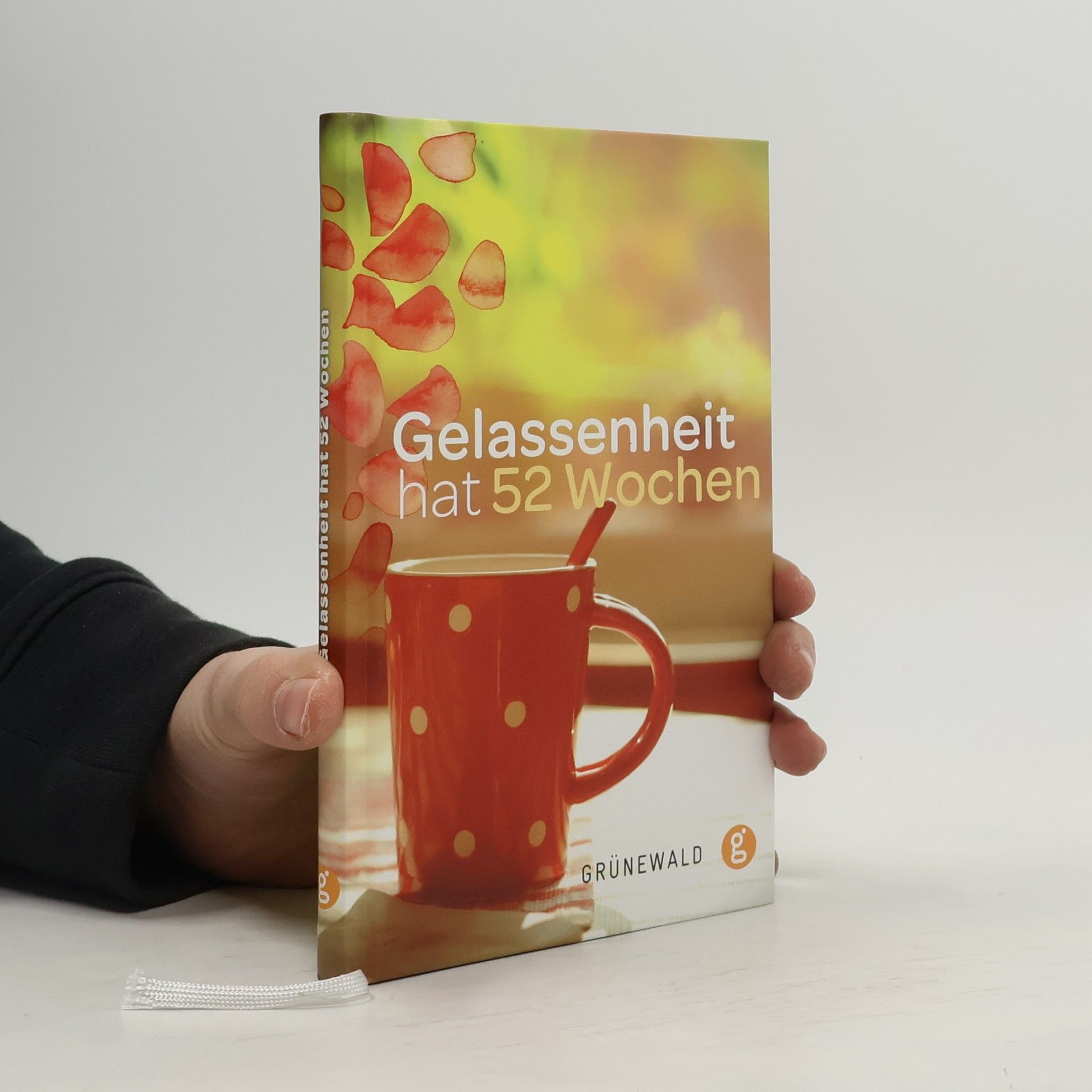 Gelassenheit hat 52 Wochen