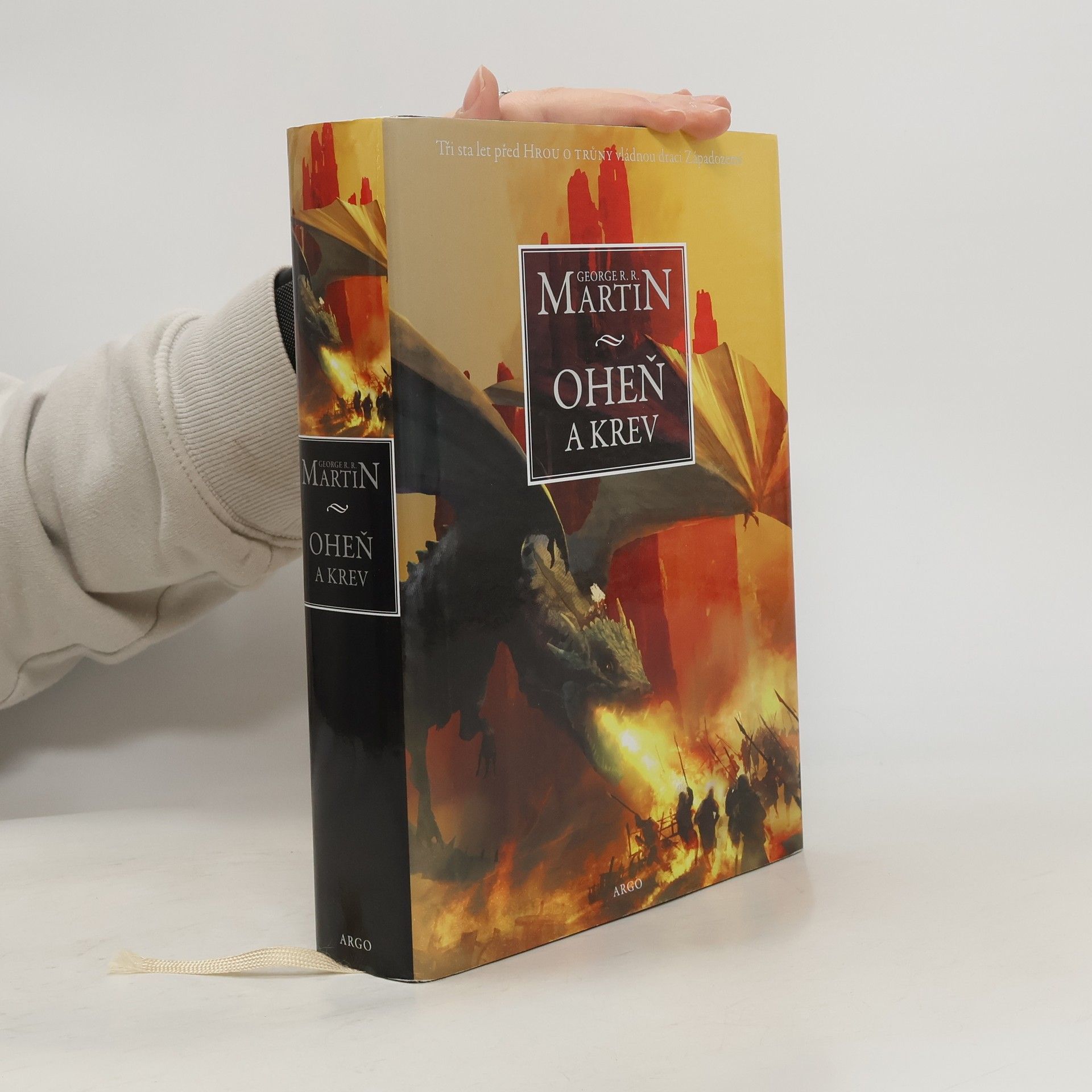 George R. R. Martin Oheň a krev. Historie targaryenských králů v Západozemí. Svazek první, Od Aegona I (Dobyvatele) po regentství Aegona III (Dračí zhouby)