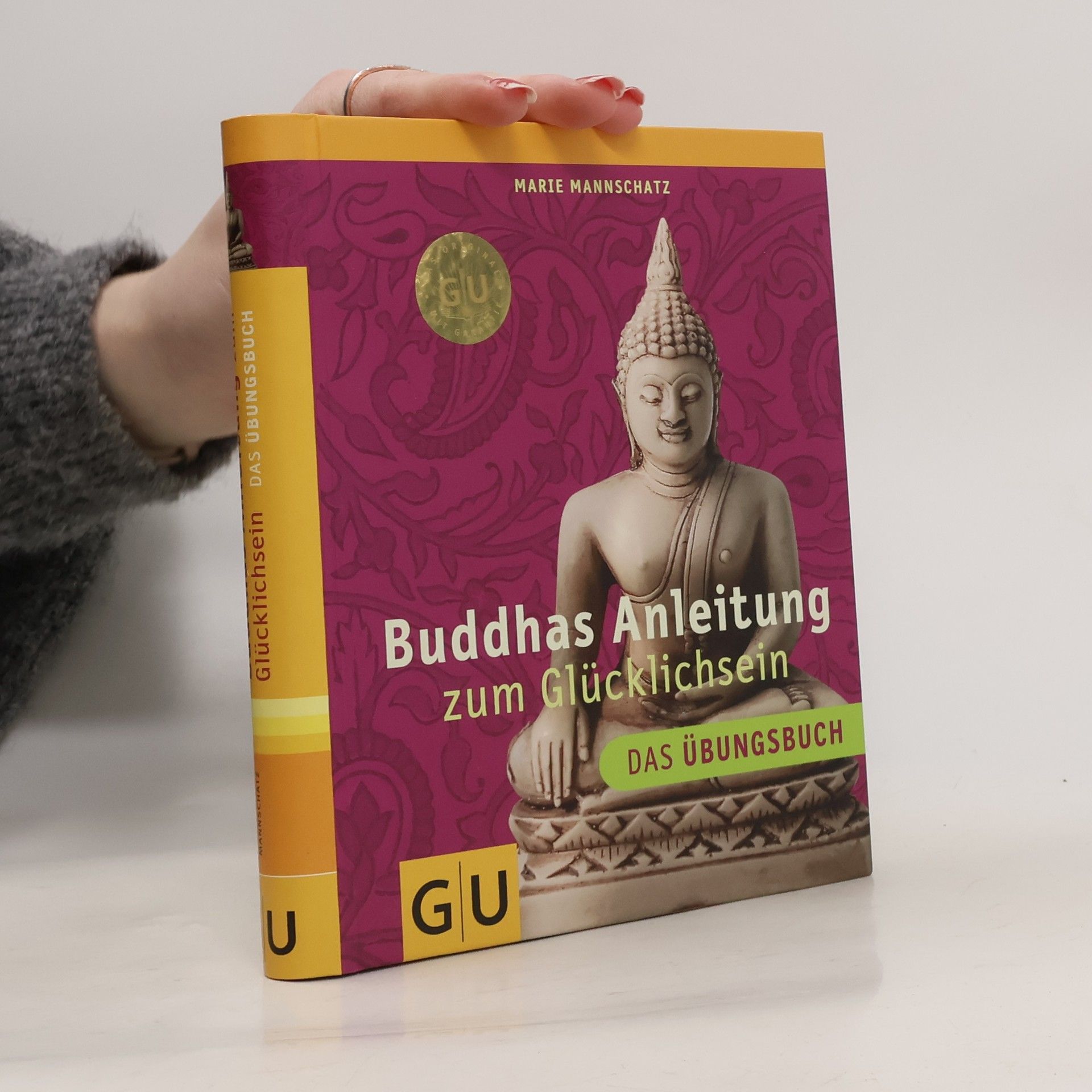 Buddhas Anleitung zum Glücklichsein - Das Übungsbuch