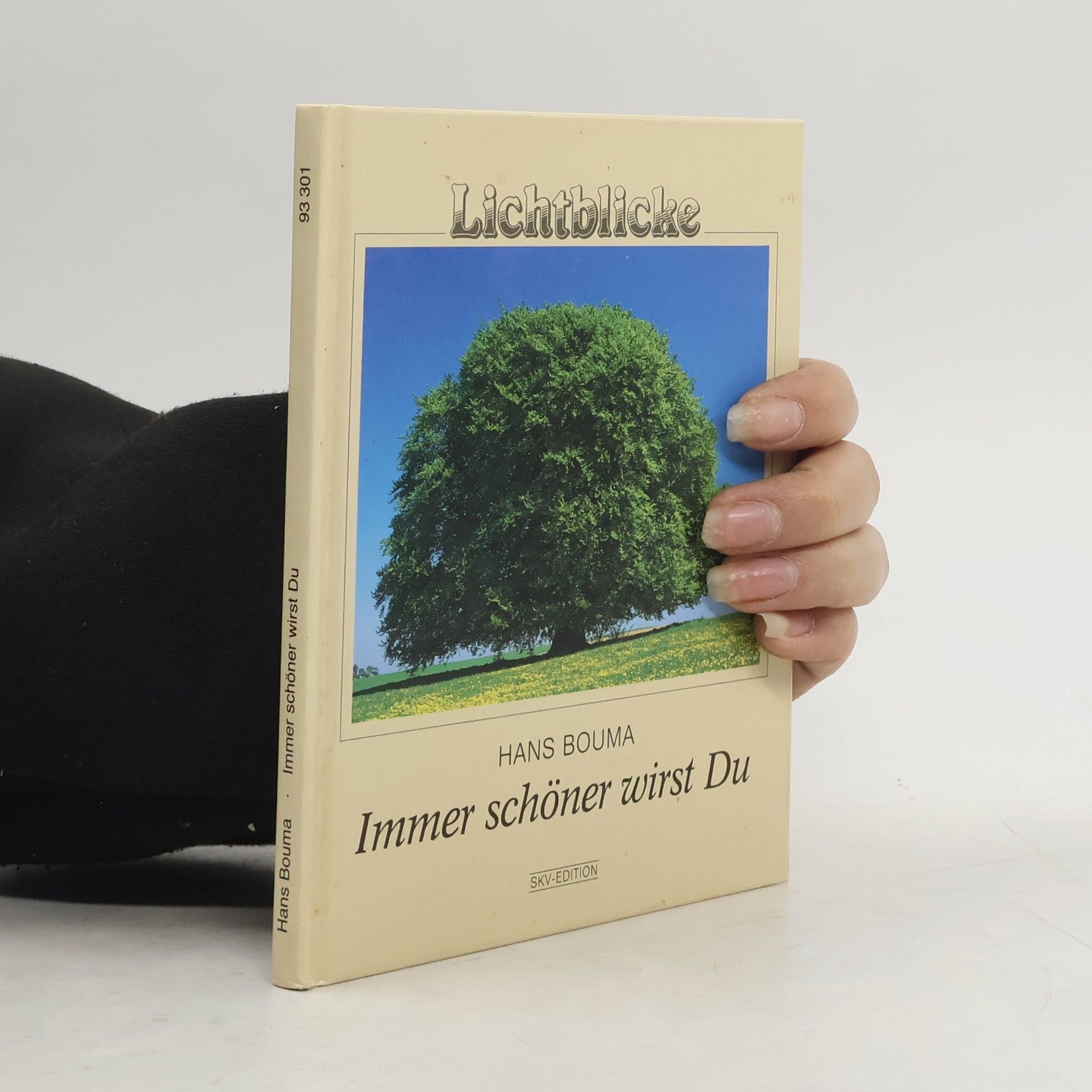 Hans Bouma Lichtblicke: Immer schöner wirst Du