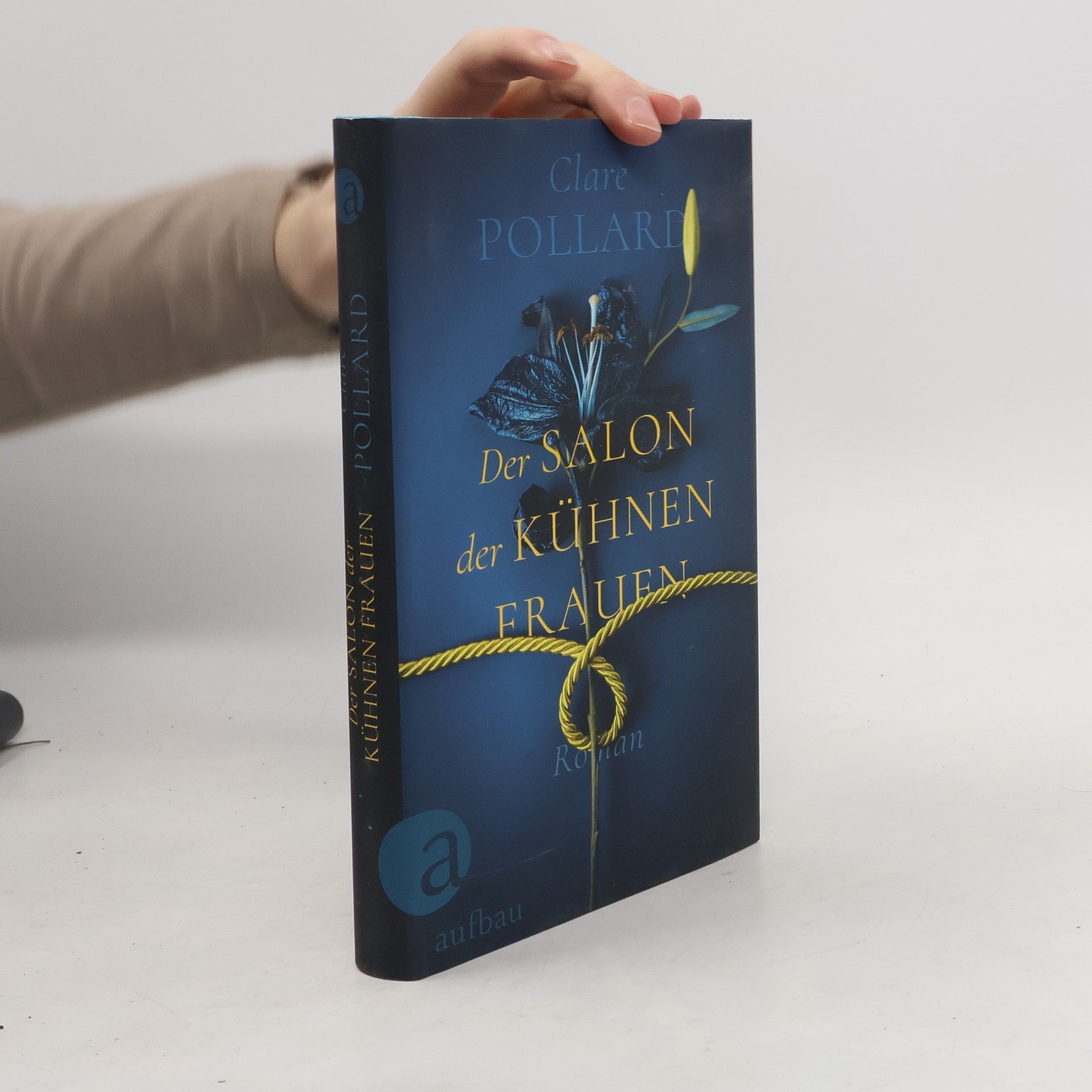 Clare Pollard Der Salon der kühnen Frauen