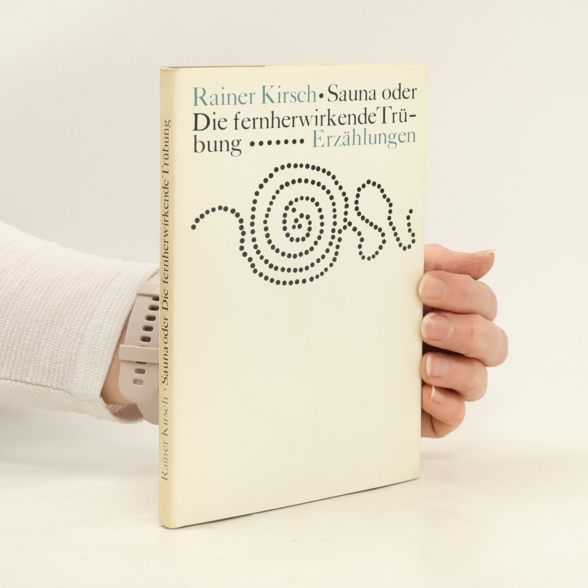 Rainer Kirsch Sauna, oder, Die fernherwirkende Trübung