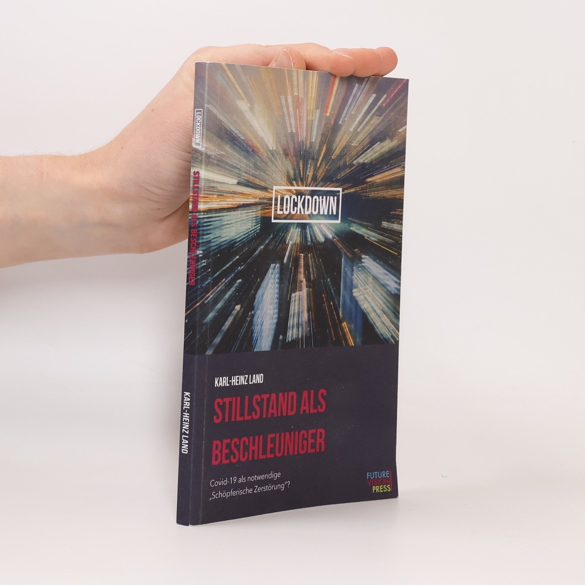 Karl-Heinz Land Stillstand als Beschleuniger