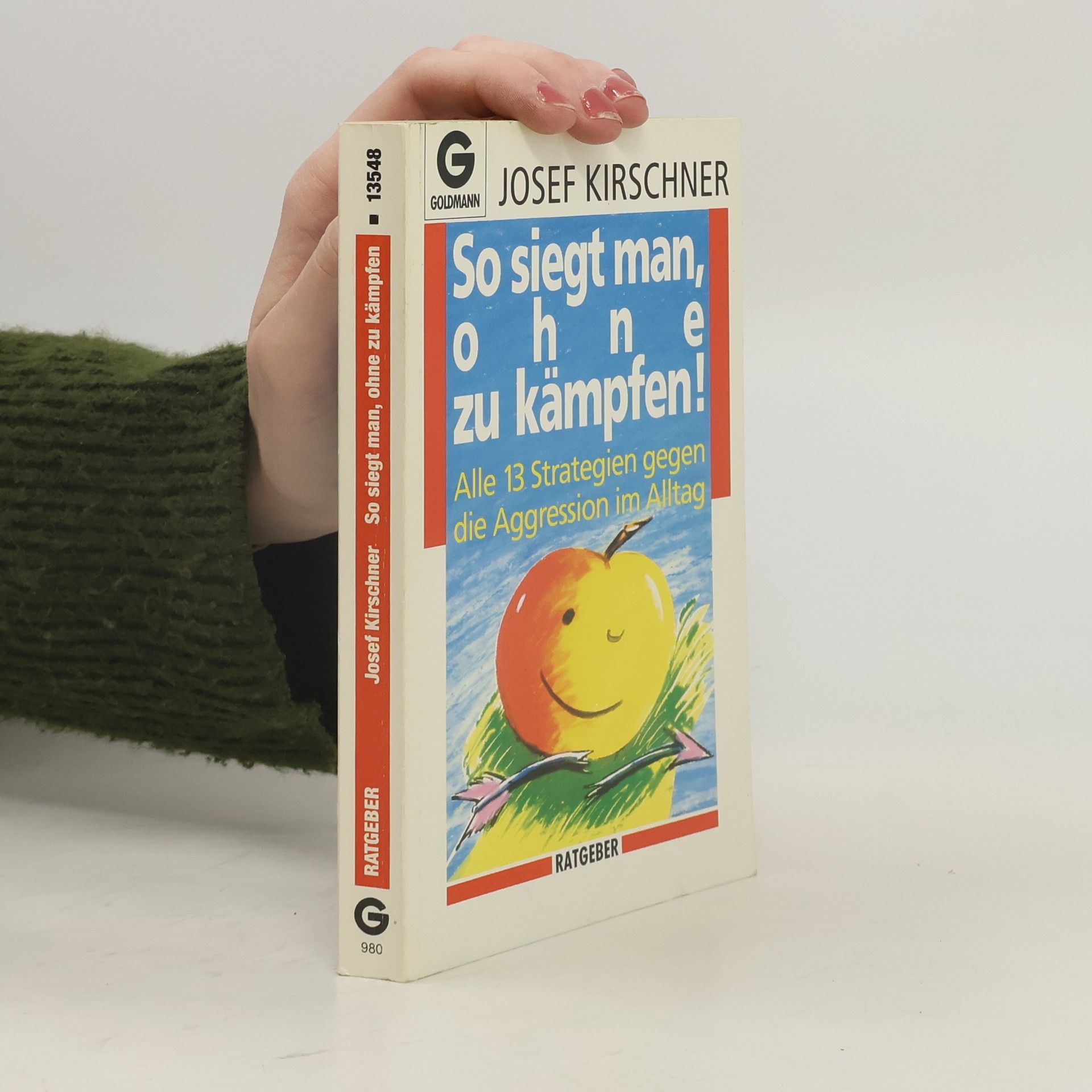 Josef Kirschner So siegt man, ohne zu kämpfen!