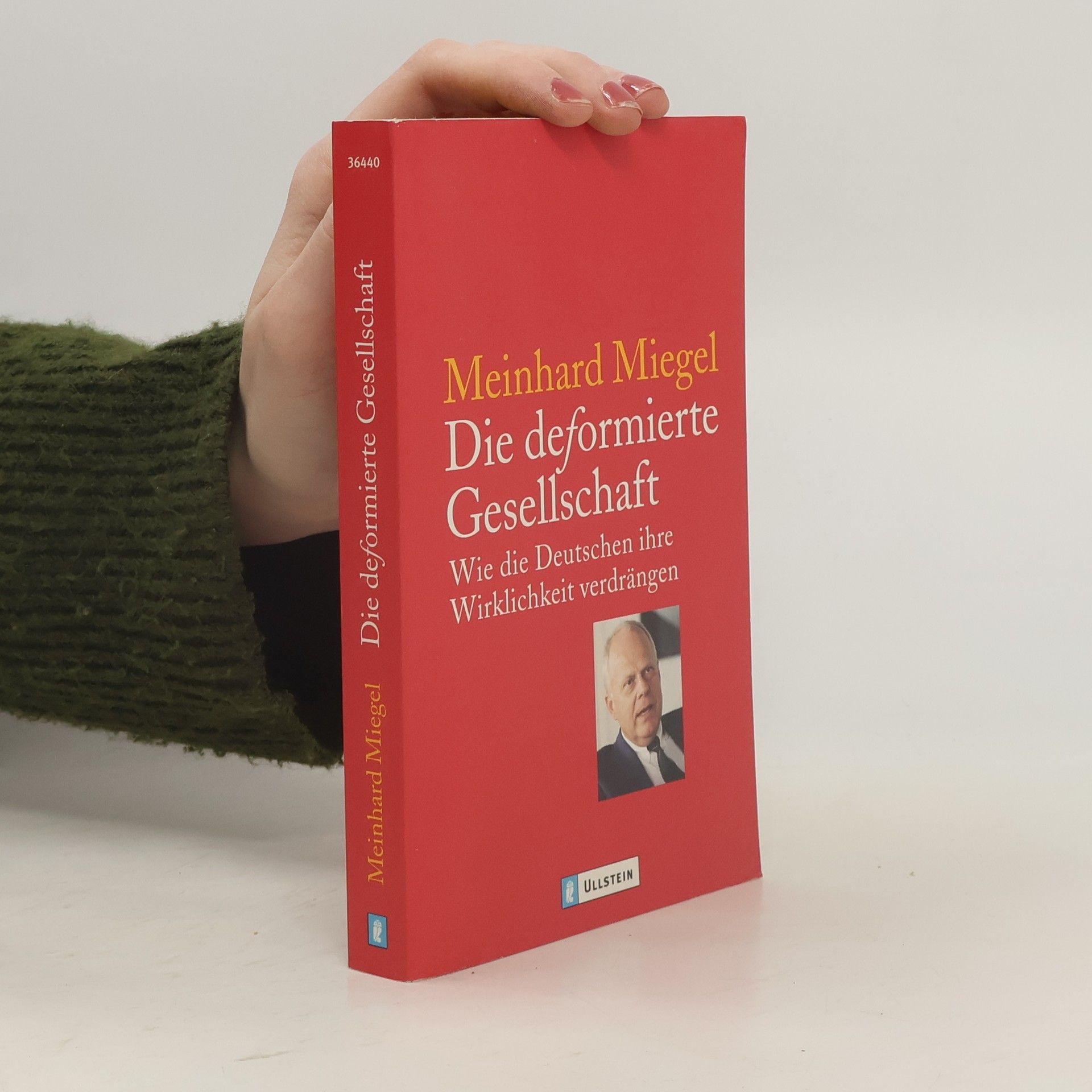 Meinhard Miegel Die deformierte Gesellschaft