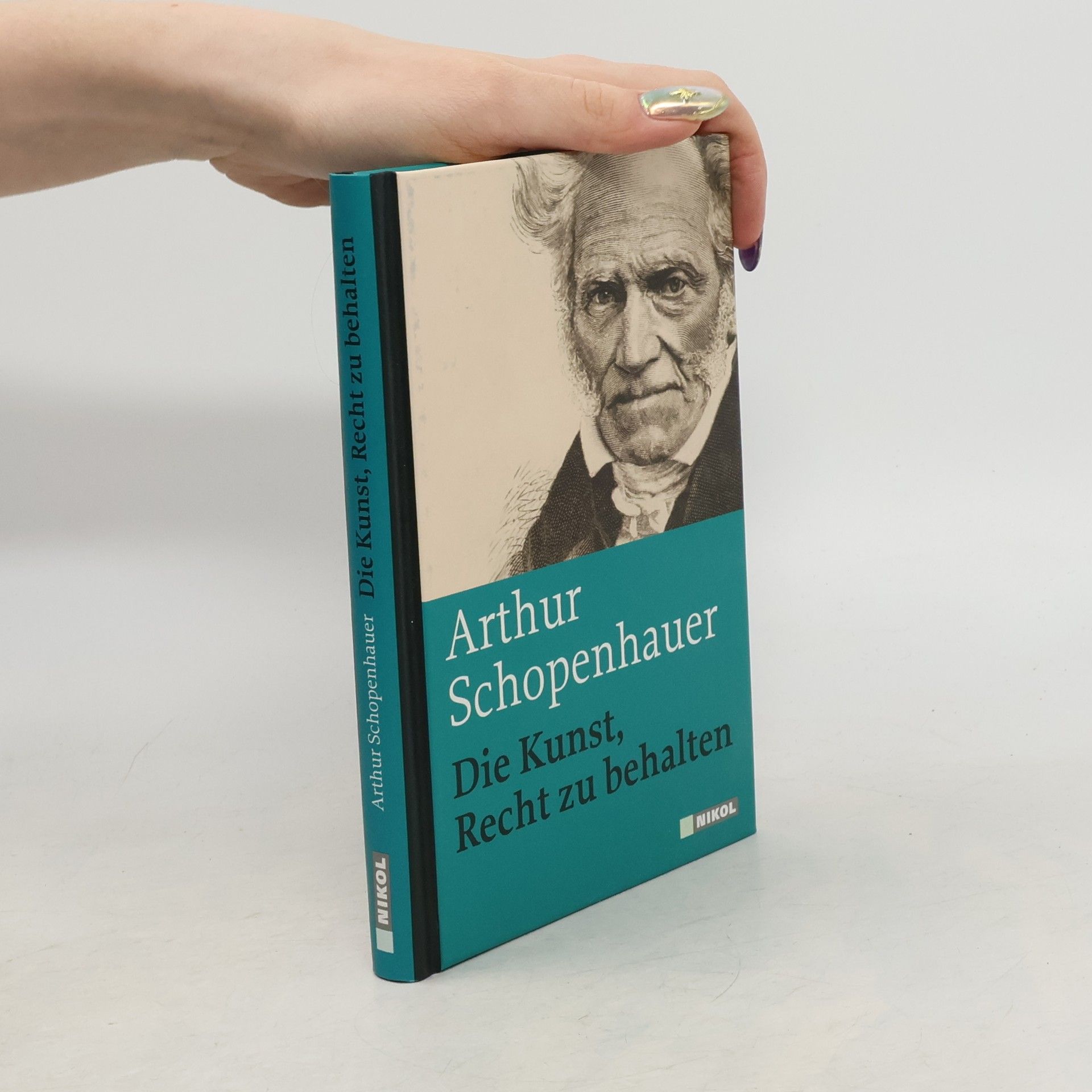 Arthur Schopenhauer Die Kunst, Recht zu behalten