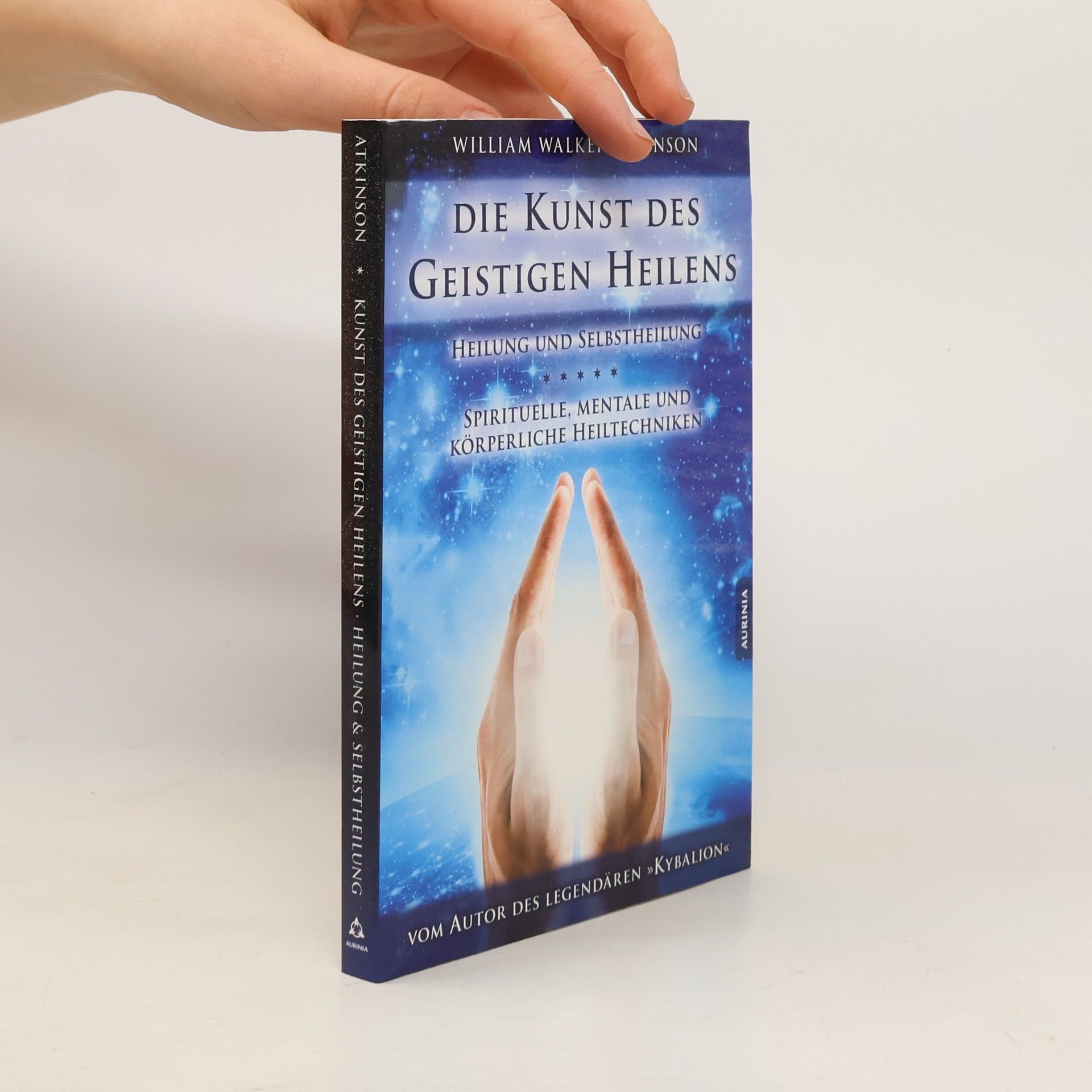 Die Kunst des geistigen Heilens