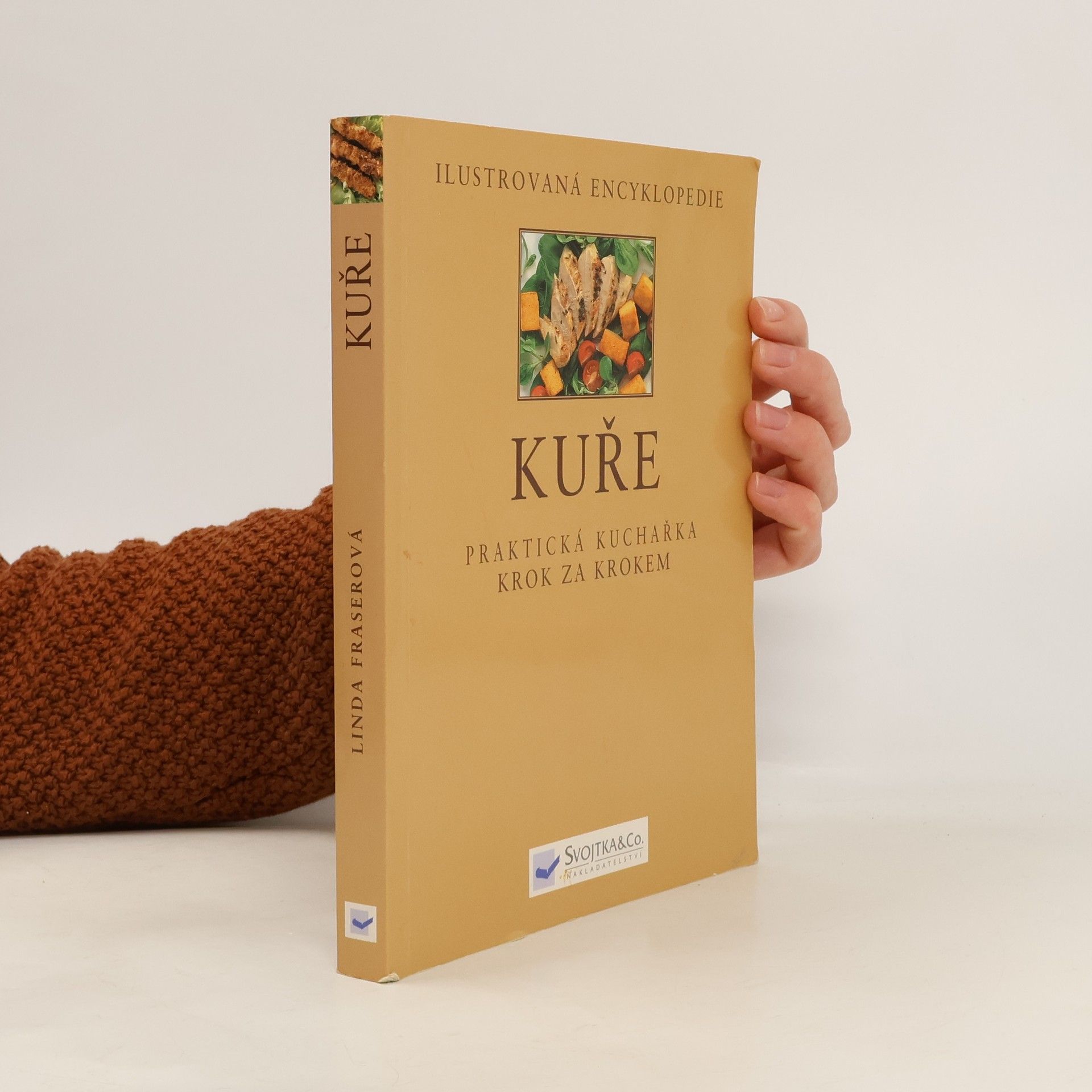 Linda Fraser Kuře. Praktická kuchařka krok za krokem