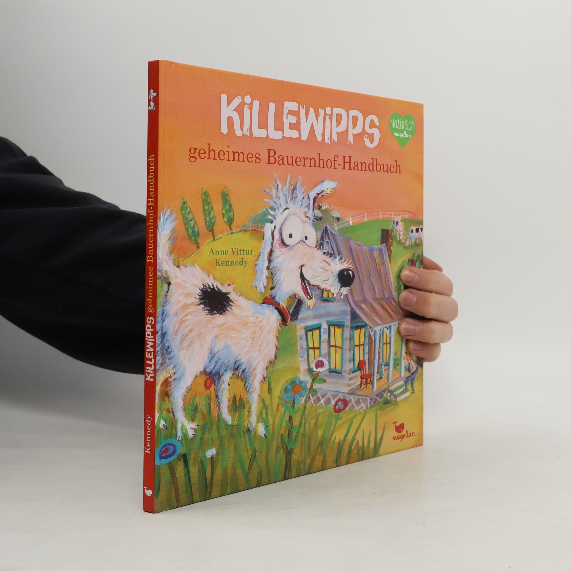 Anne Vittur Kennedy Killewipps geheimes Bauernhof-Handbuch