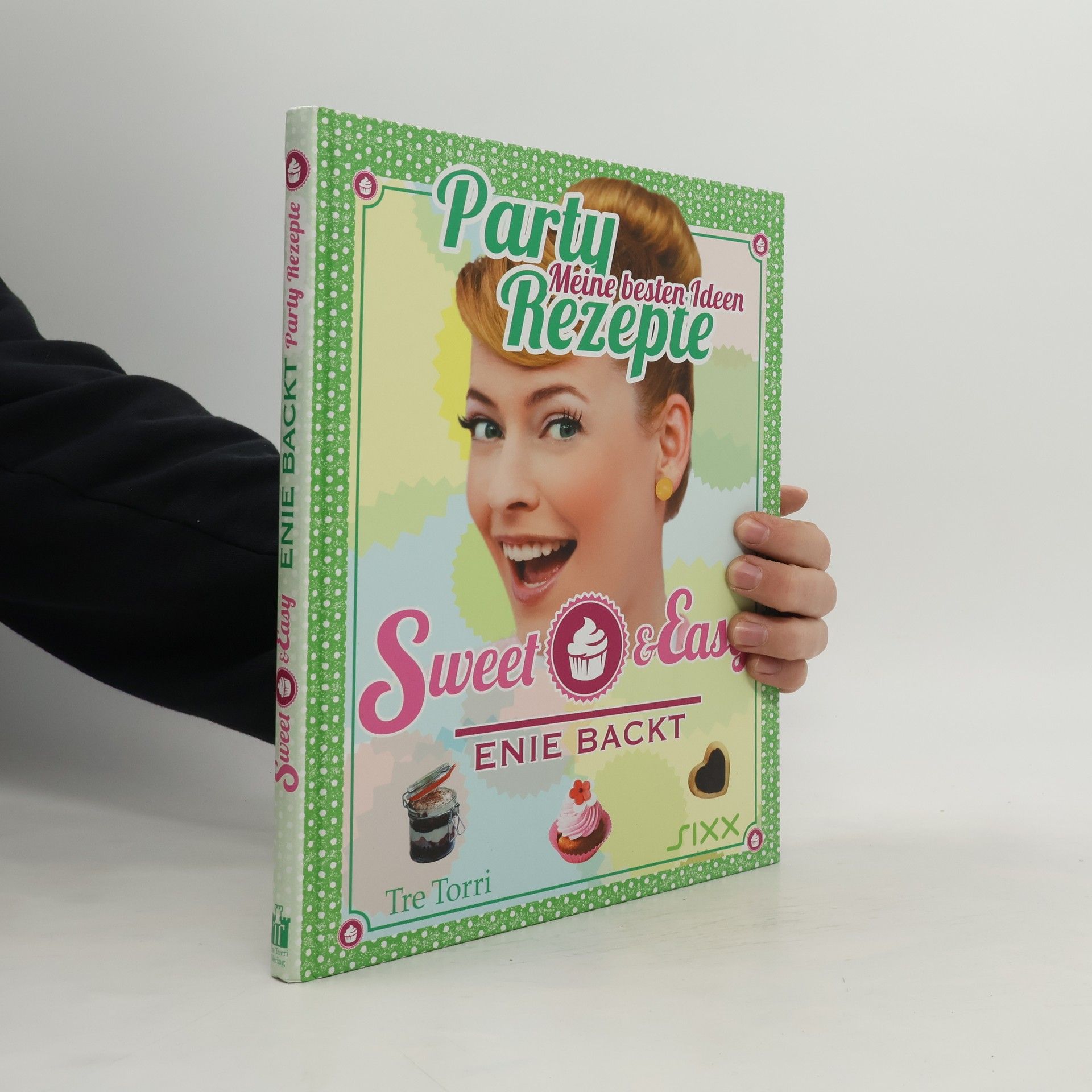 Enie van de Meiklokjes Sweet & easy - Partyrezepte