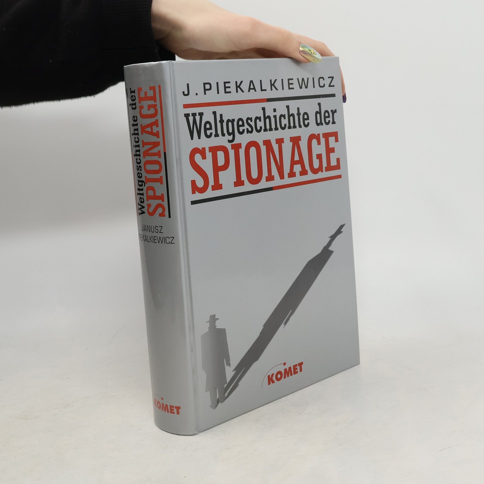 Janusz Piekałkiewicz Weltgeschichte der Spionage