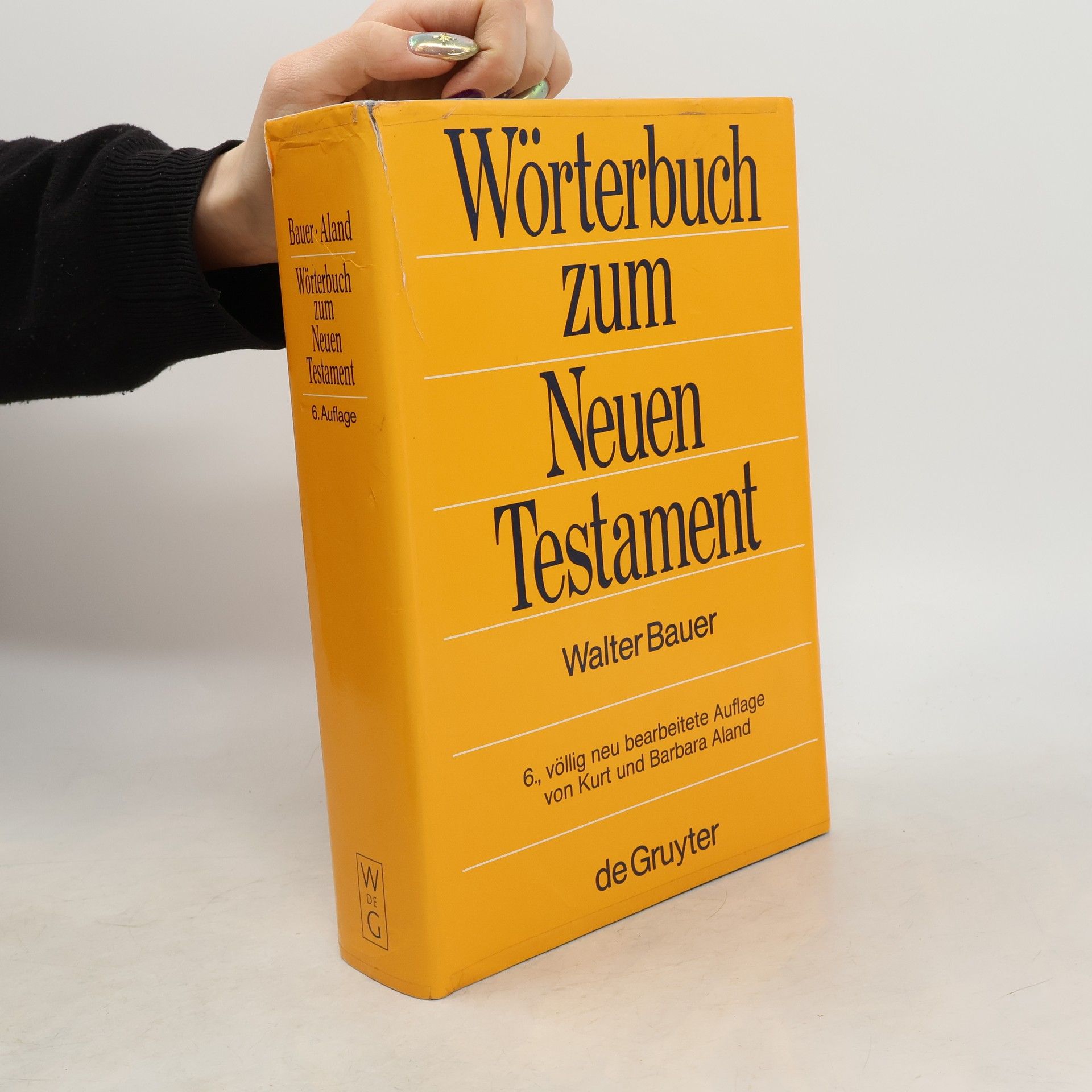 Walter Bauer Woerterbuch zu den Schriften des Neuen Testaments und der uebrigen urchristlichen Literatur