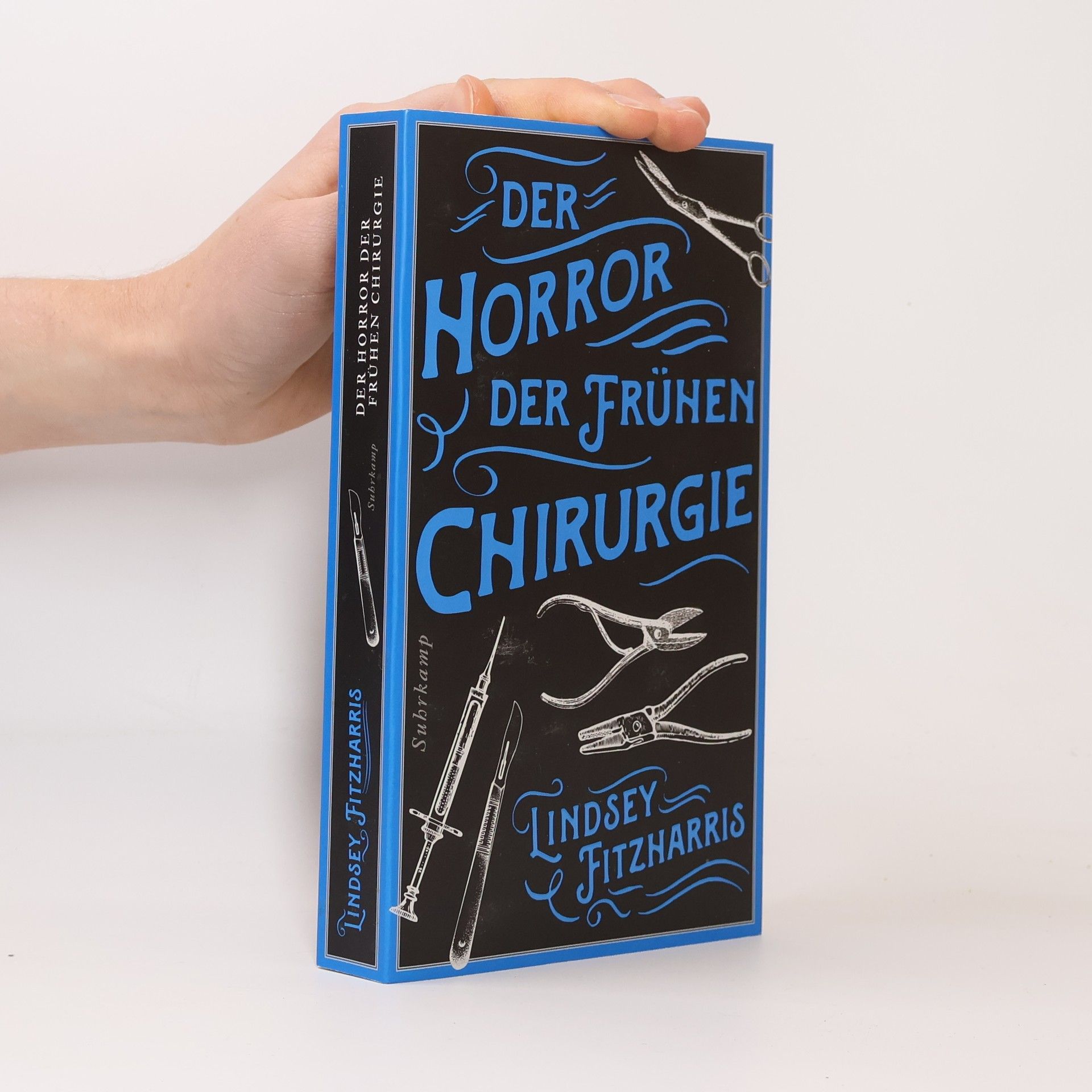Lindsey Fitzharris Der Horror der frühen Chirurgie