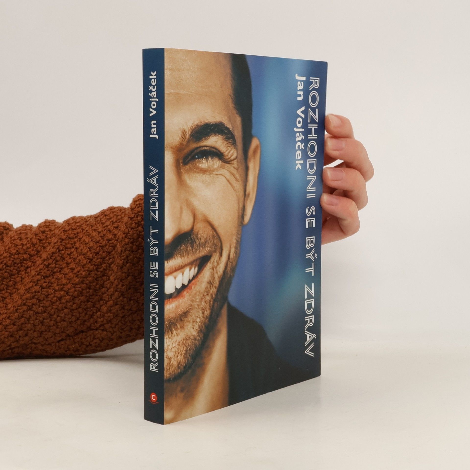 Jan Vojáček Rozhodni se být zdráv