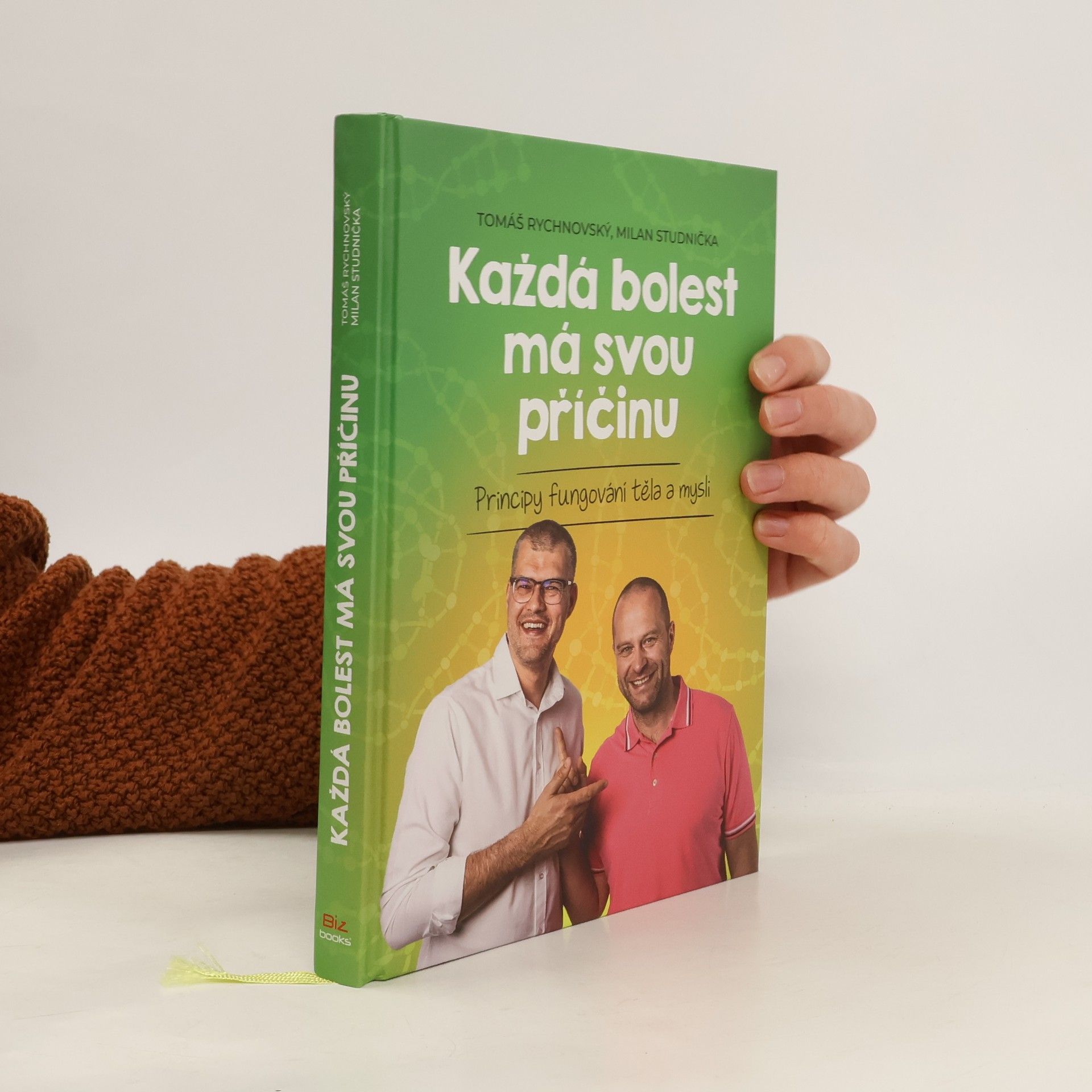 Tomáš Rychnovský Každá bolest má svou příčinu: Principy fungování těla a mysli