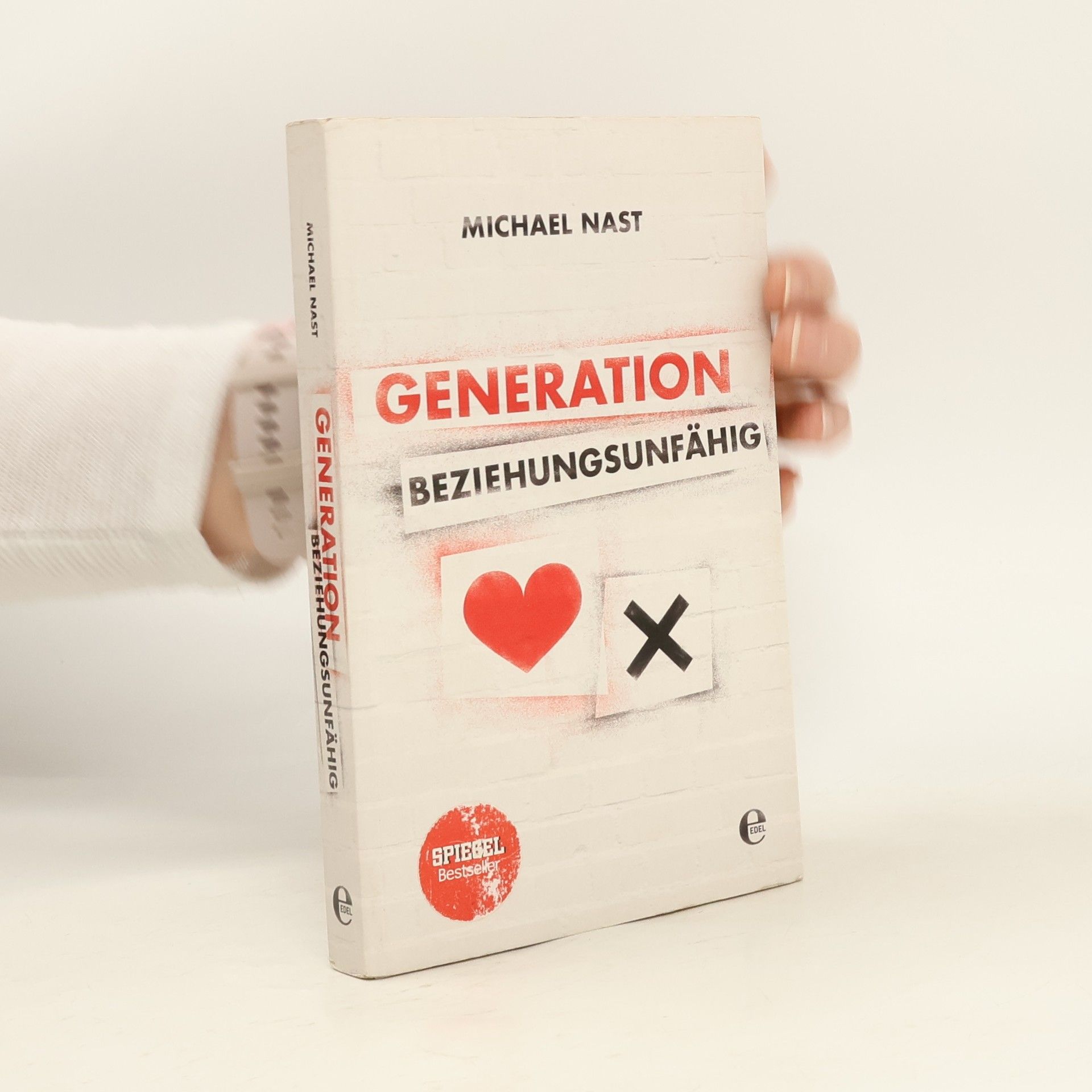 Michael Nast Generation Beziehungsunfähig