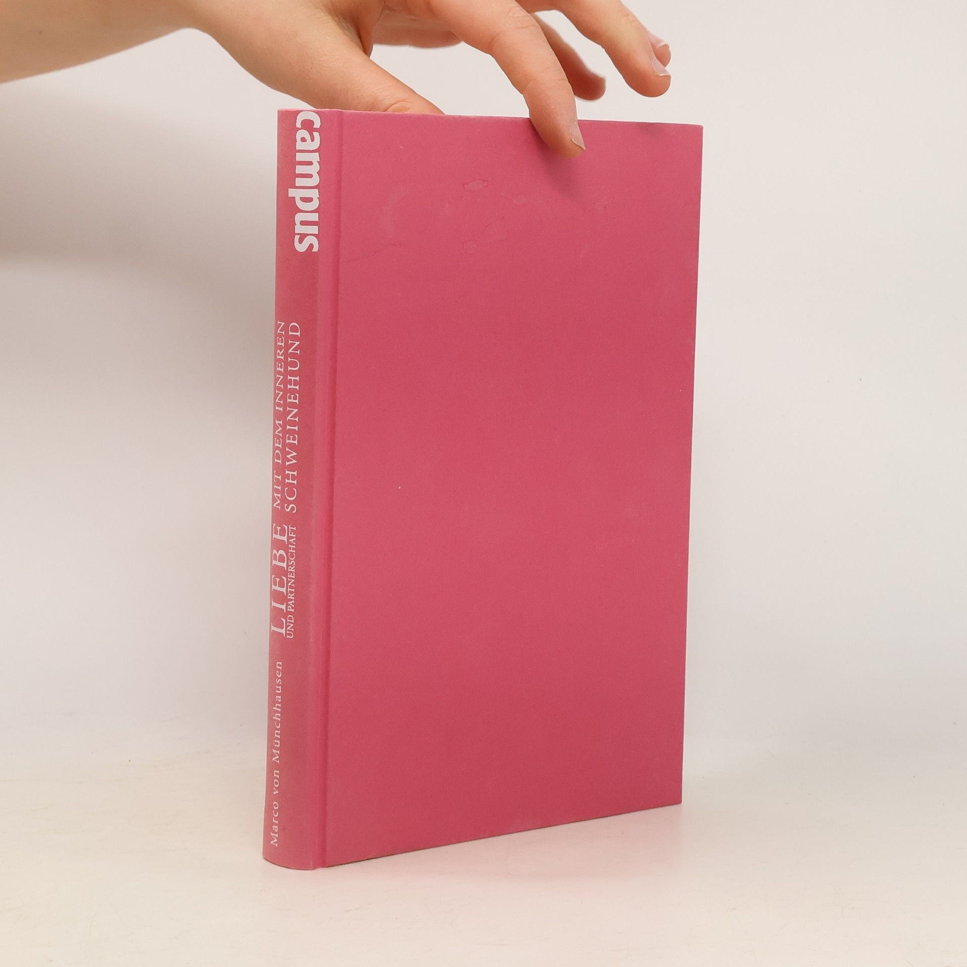 Marco von Münchhausen Liebe und Partnerschaft mit dem inneren Schweinehund