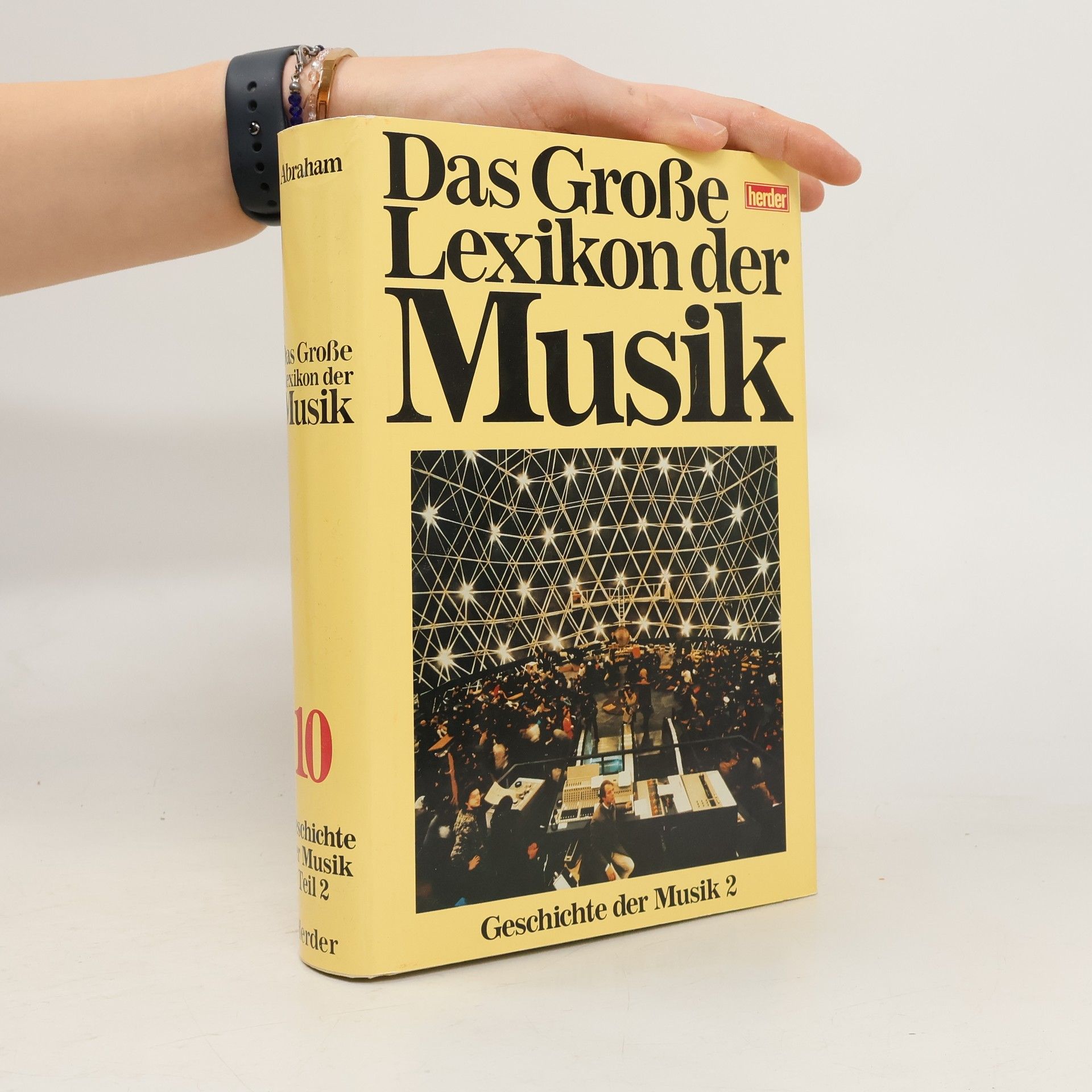 Das große Lexikon der Musik 10. Geschichte der Musik 2