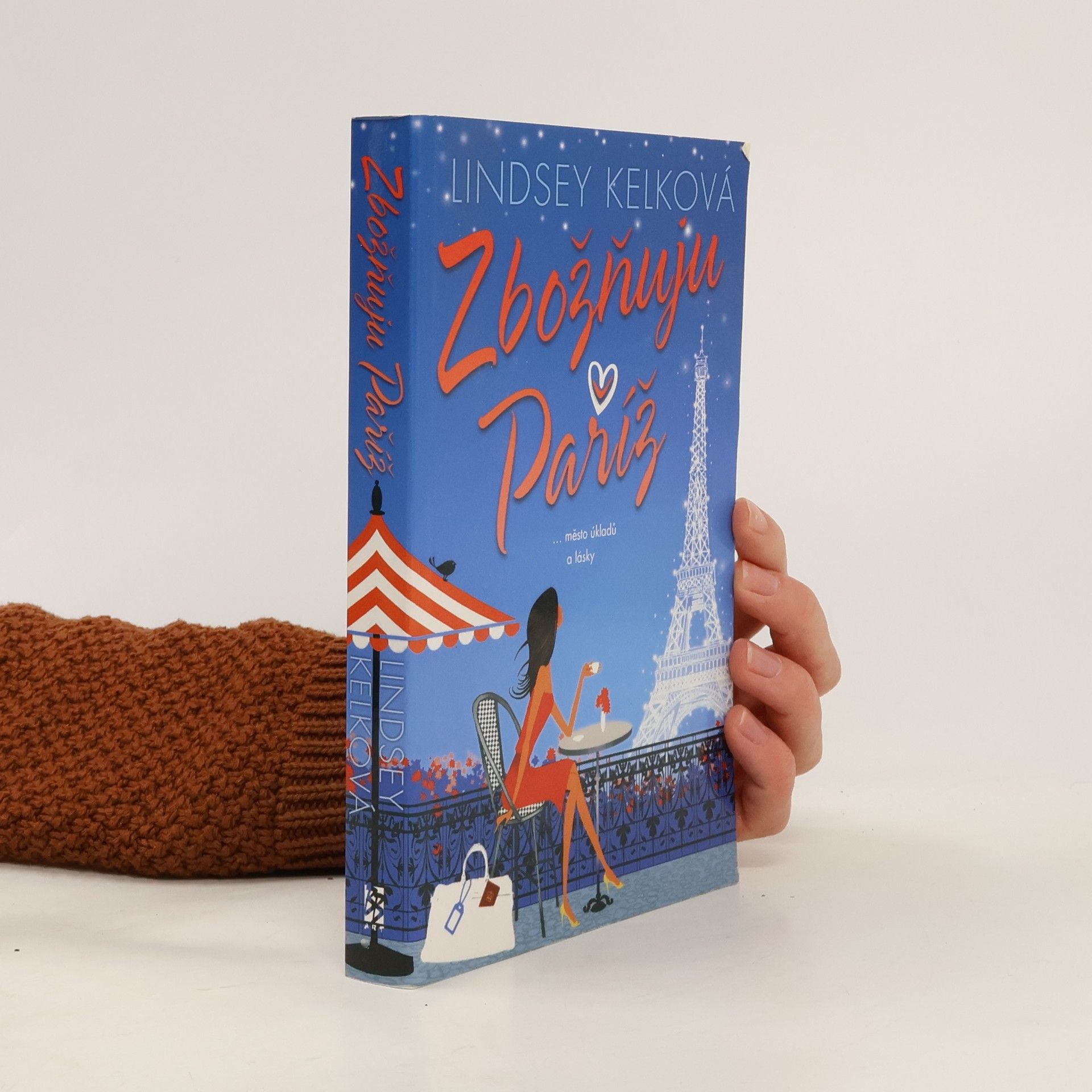 Lindsey Kelk Zbožňuju Paříž