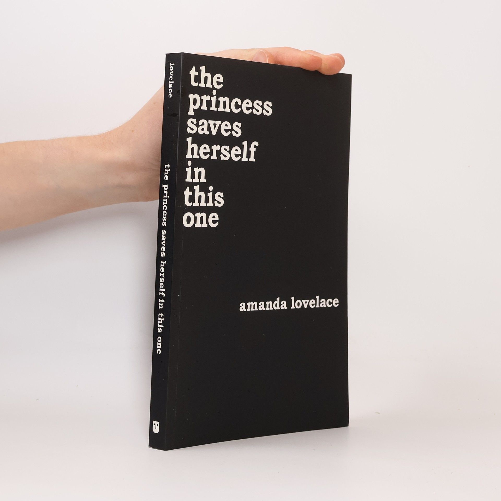 Amanda Lovelace The princess saves herself in this one