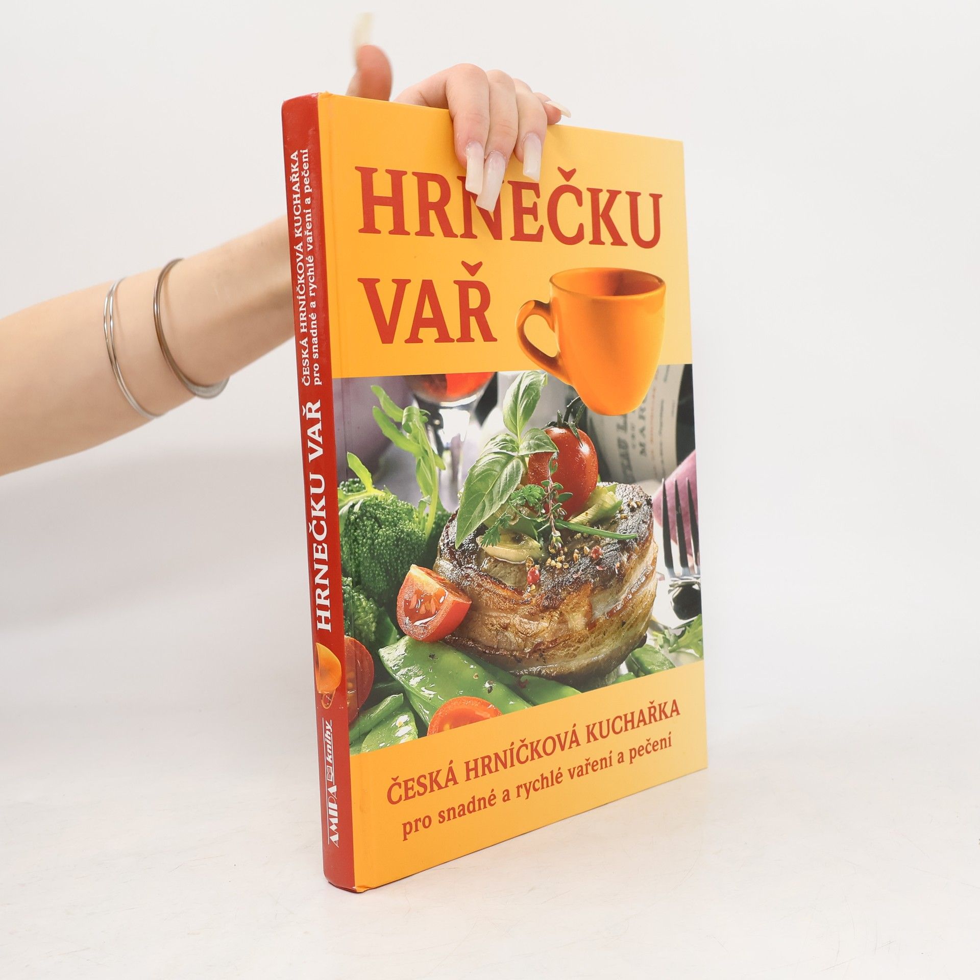 Šárka Vaiglová Hrnečku vař : česká hrníčková kuchařka pro snadné a rychlé vaření a pečení