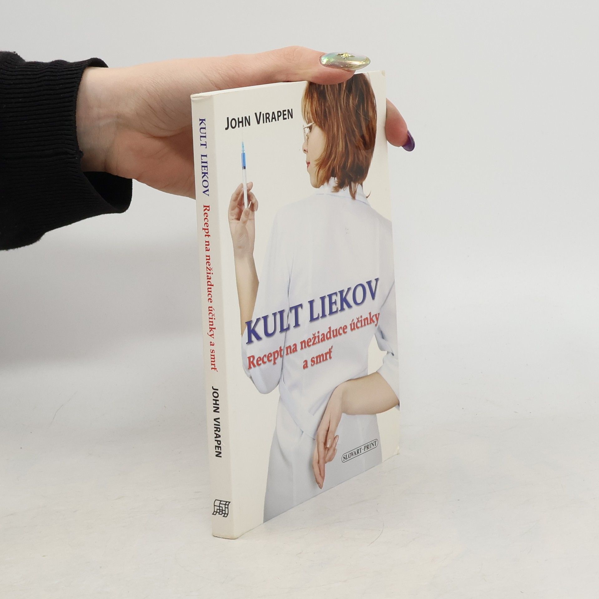 John Virapen Kult liekov - Recept na nežiaduce účinky a smrť