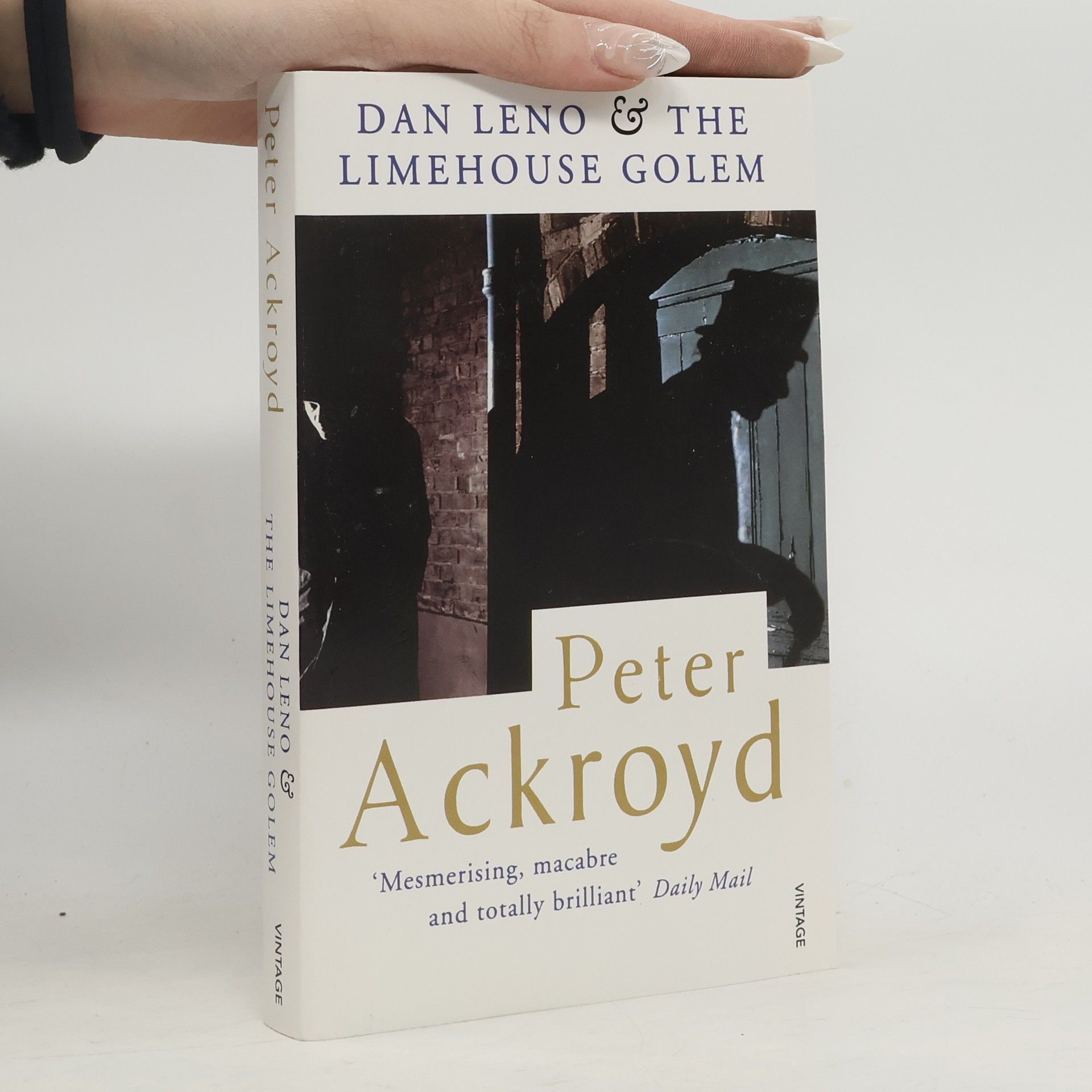 Peter Ackroyd Dan Leno & Limehouse Golem