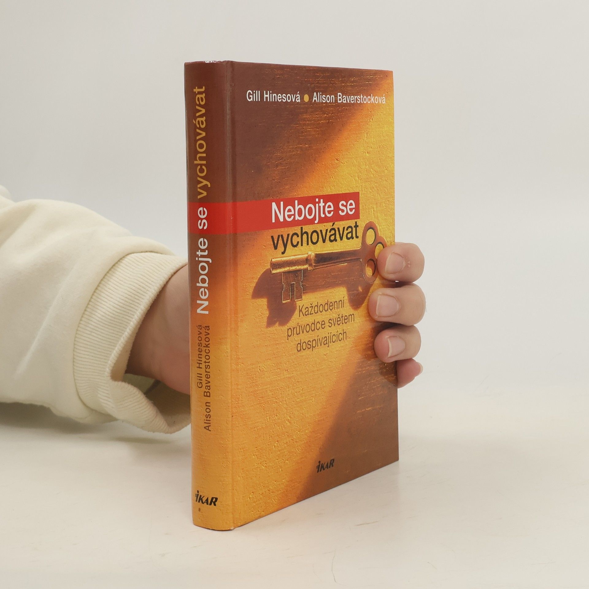 Nebojte se vychovávat: Každodenní průvodce světem dospívajících