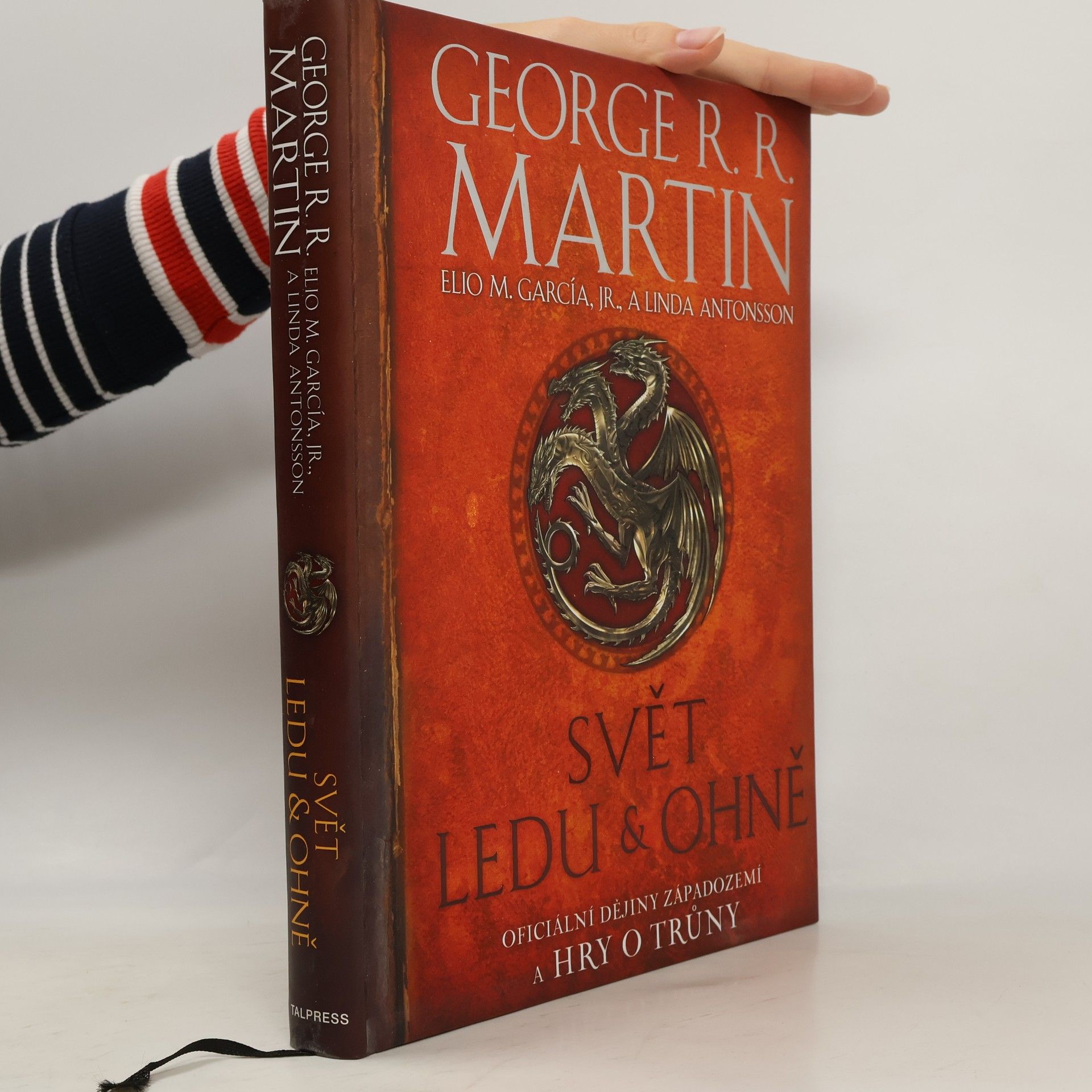 Svět ledu & ohně. Oficiální dějiny Západozemí a Hry o trůny