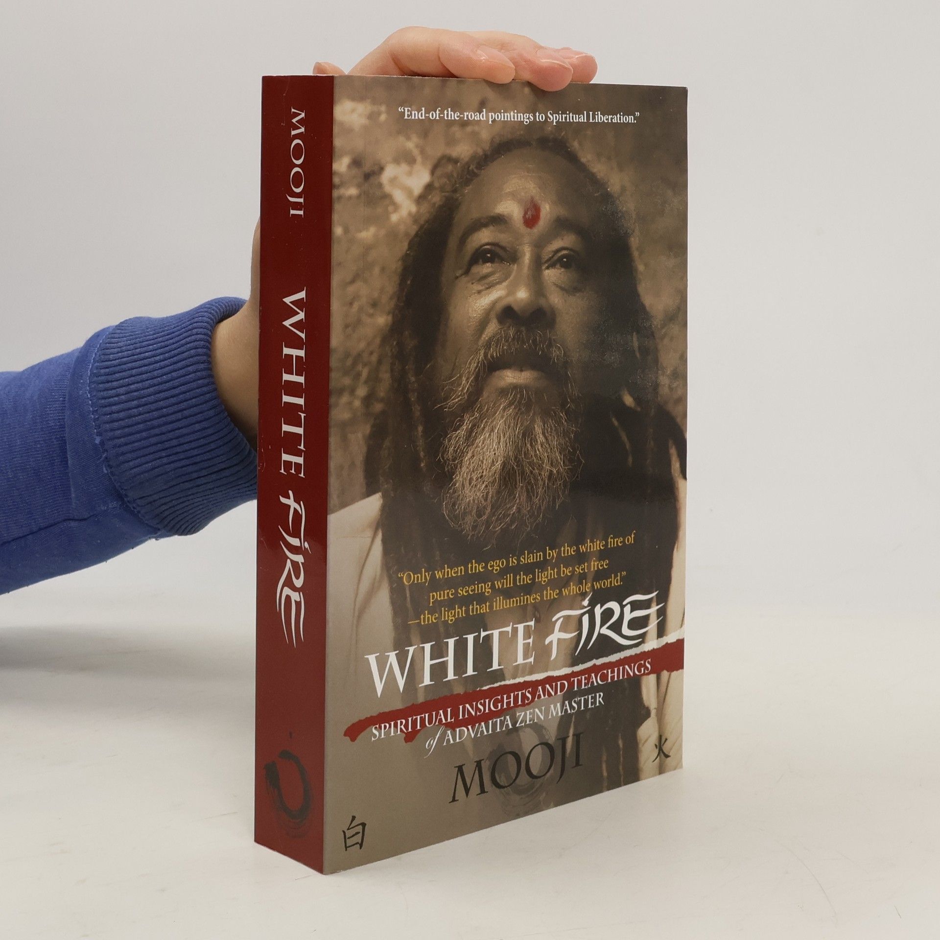 White fire. Spiritual insights and teachings of Advaita Zen Master Mooji