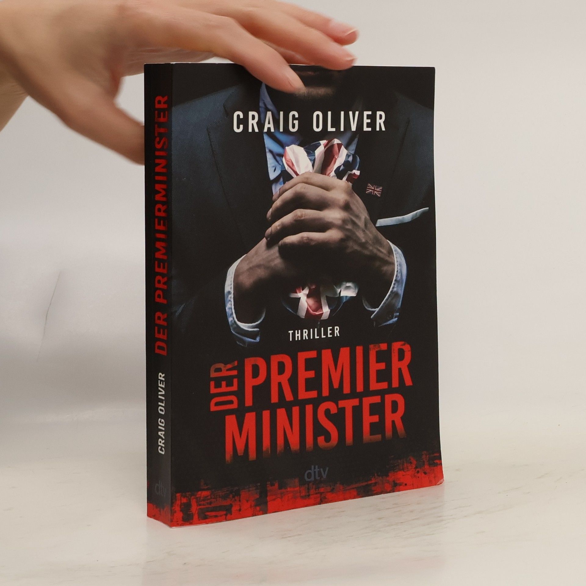 Craig Oliver Der Premierminister. Thriller