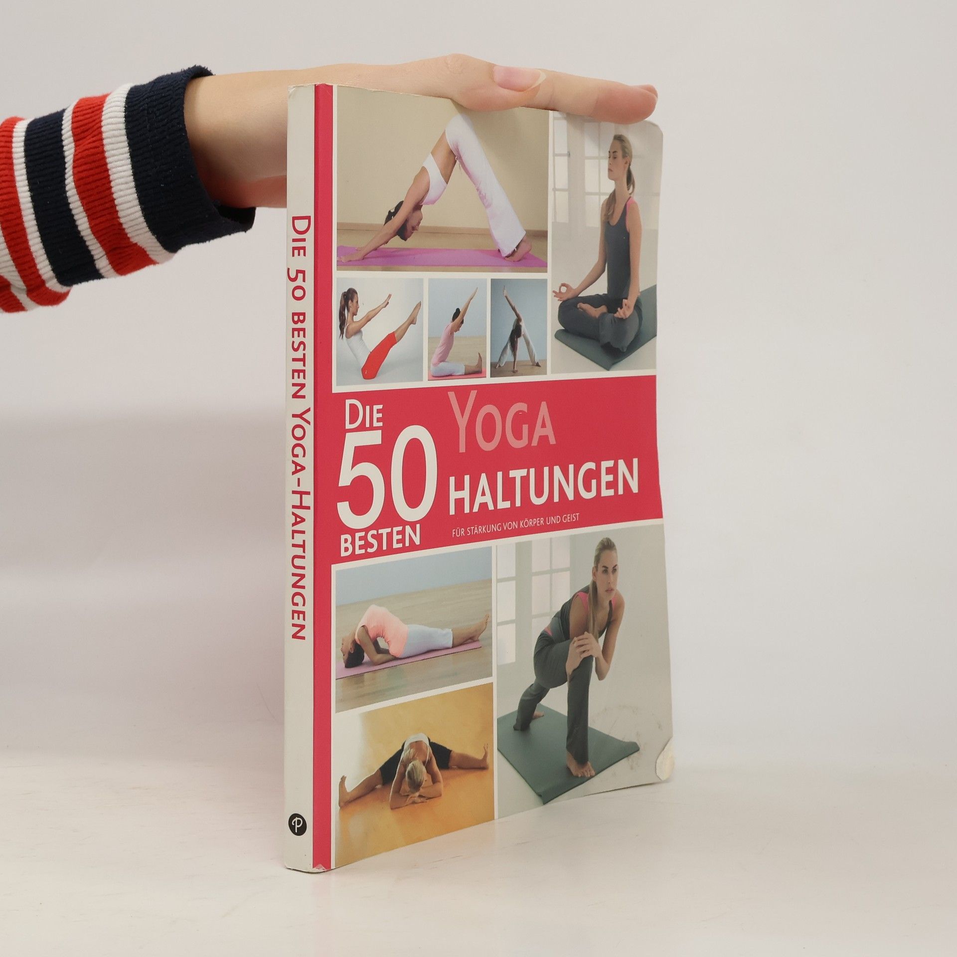 Autores varios Die 50 besten Yoga-Haltungen für Stärkung von Körper und Geist
