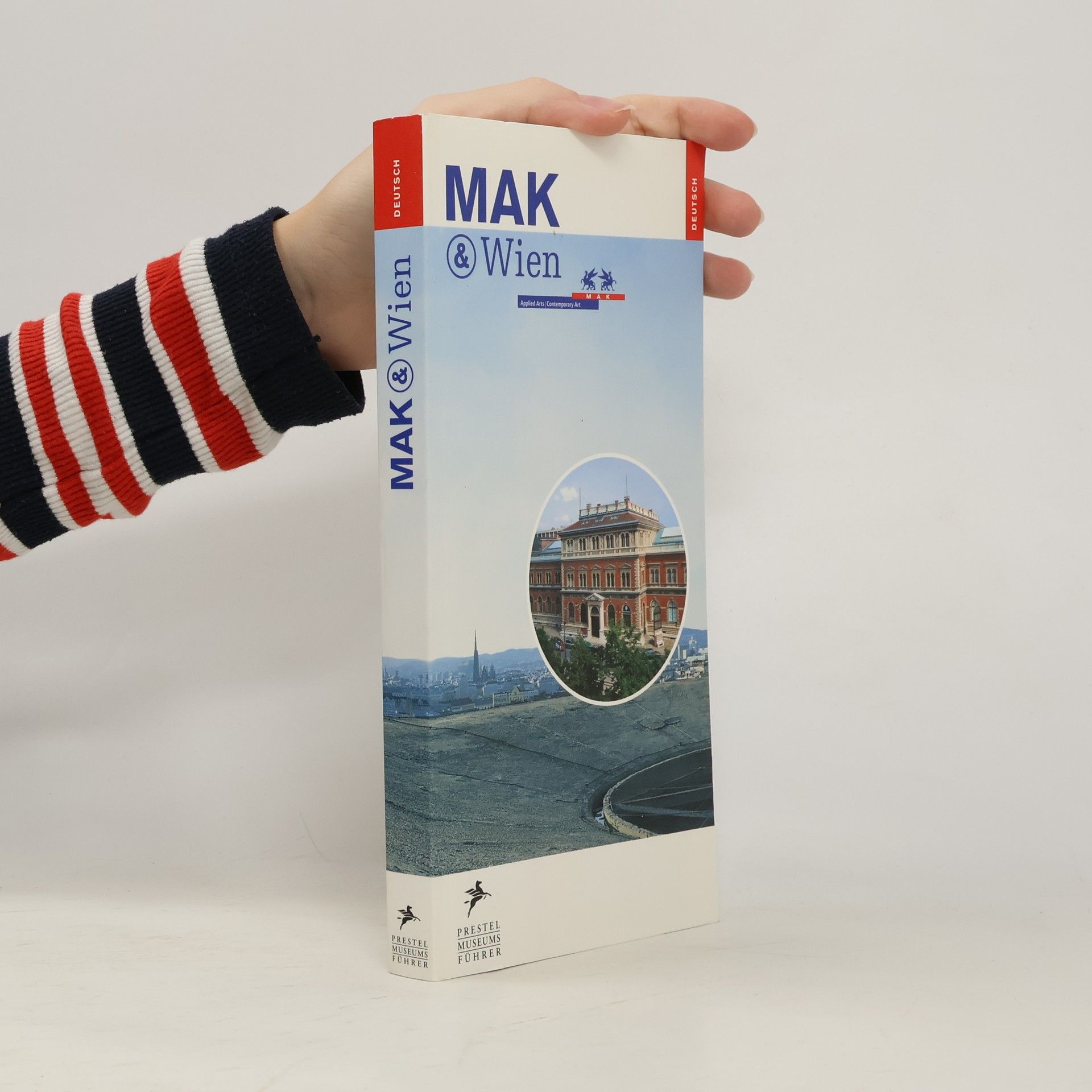 Peter Noever MAK & Wien : Prestel Museumsführer