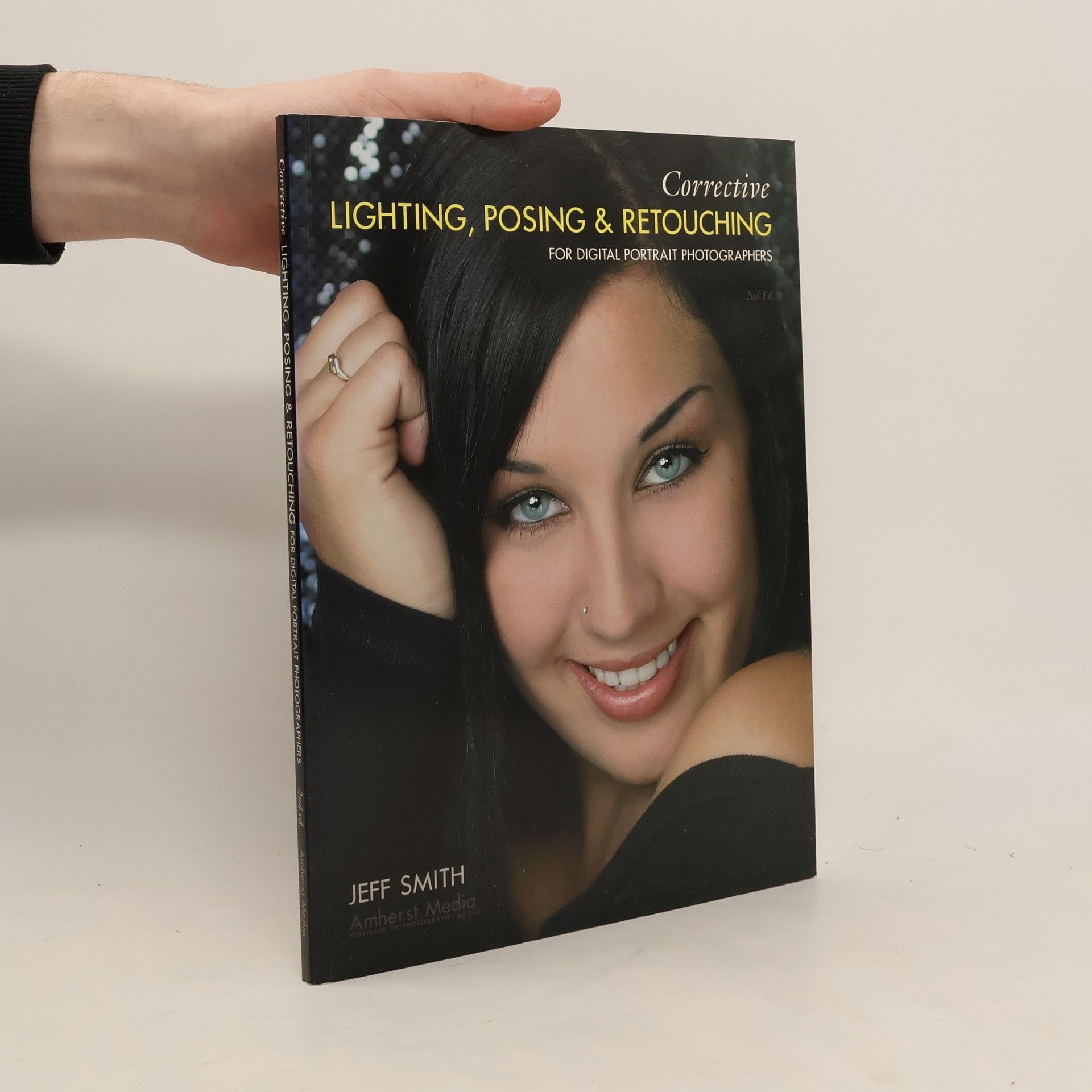 Jeff Smith Corrective Lighting, Posing & Retouching for Digital Portrait Photographers, 2nd Edition