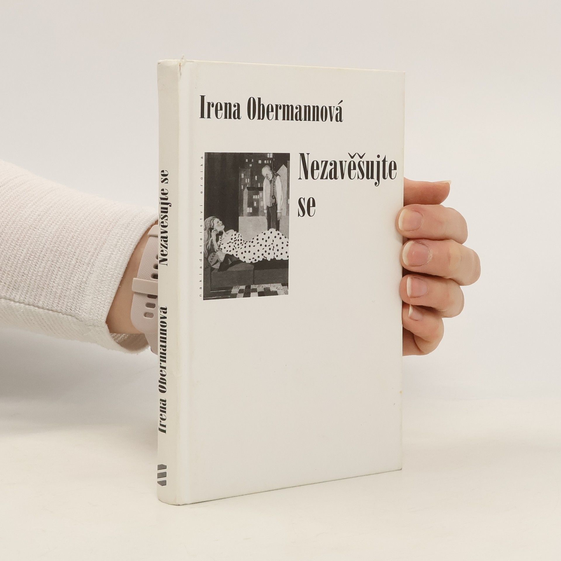 Irena Obermannová Nezavěšujte se