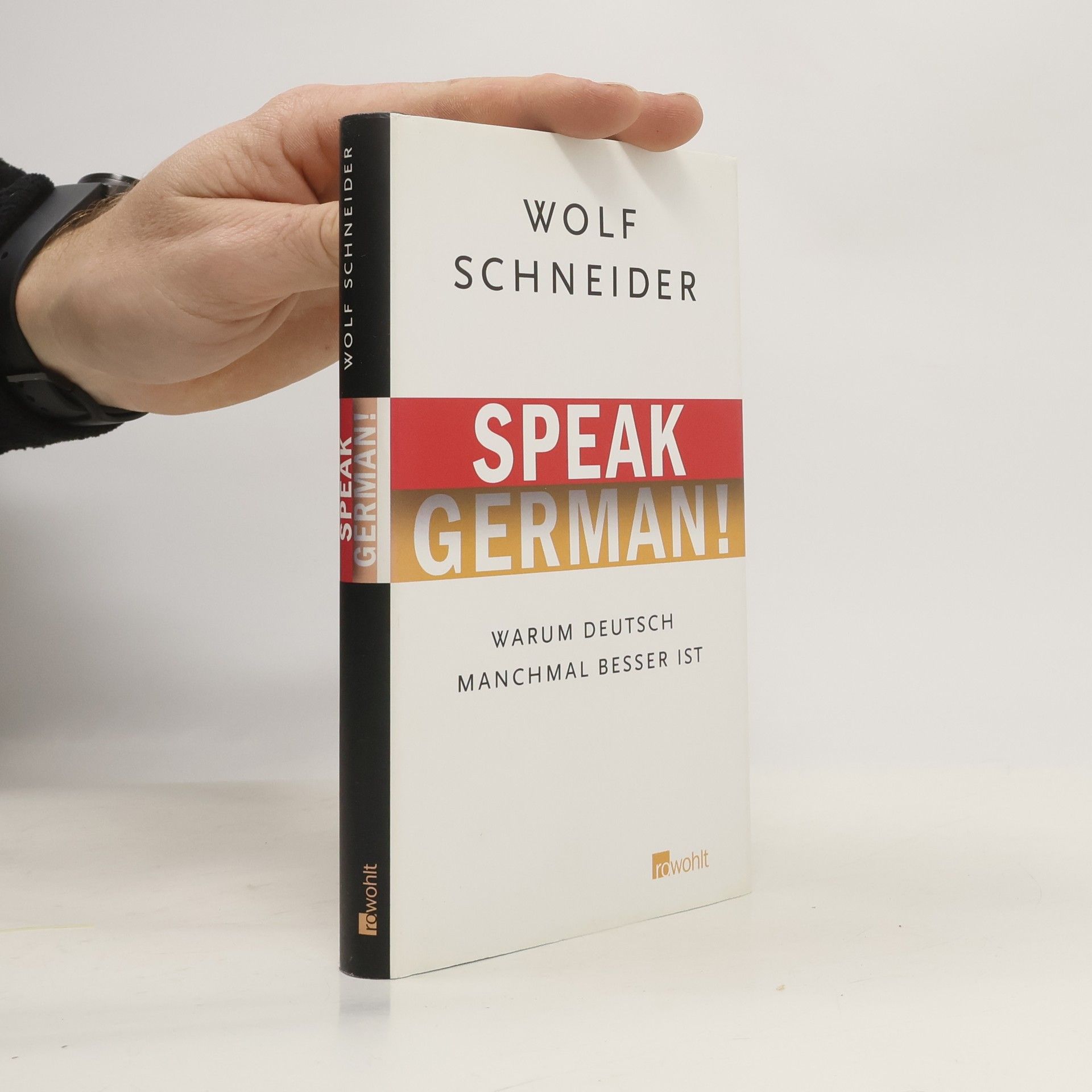 Wolf Schneider Speak German!