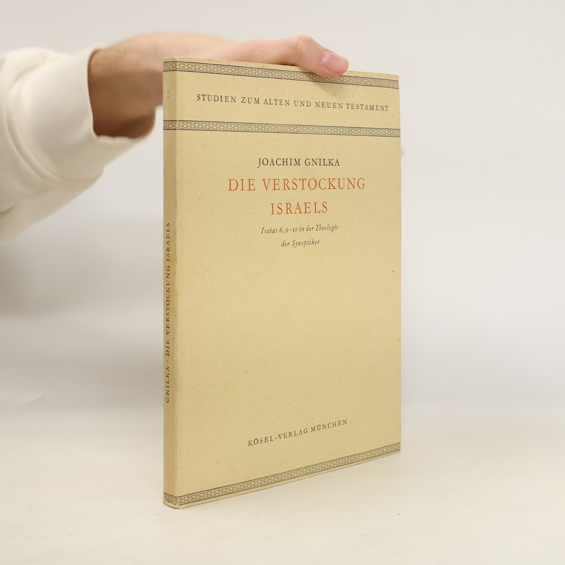 Joachim Gnilka Die Verstockung Israels