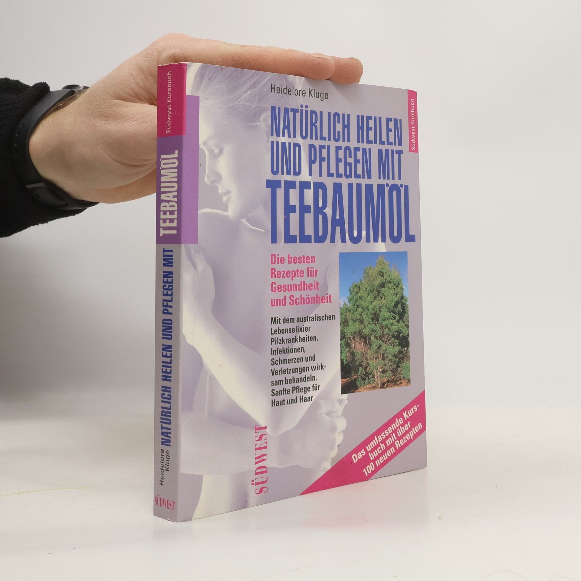 Heidelore Kluge Natürlich heilen und pflegen mit Teebaumöl