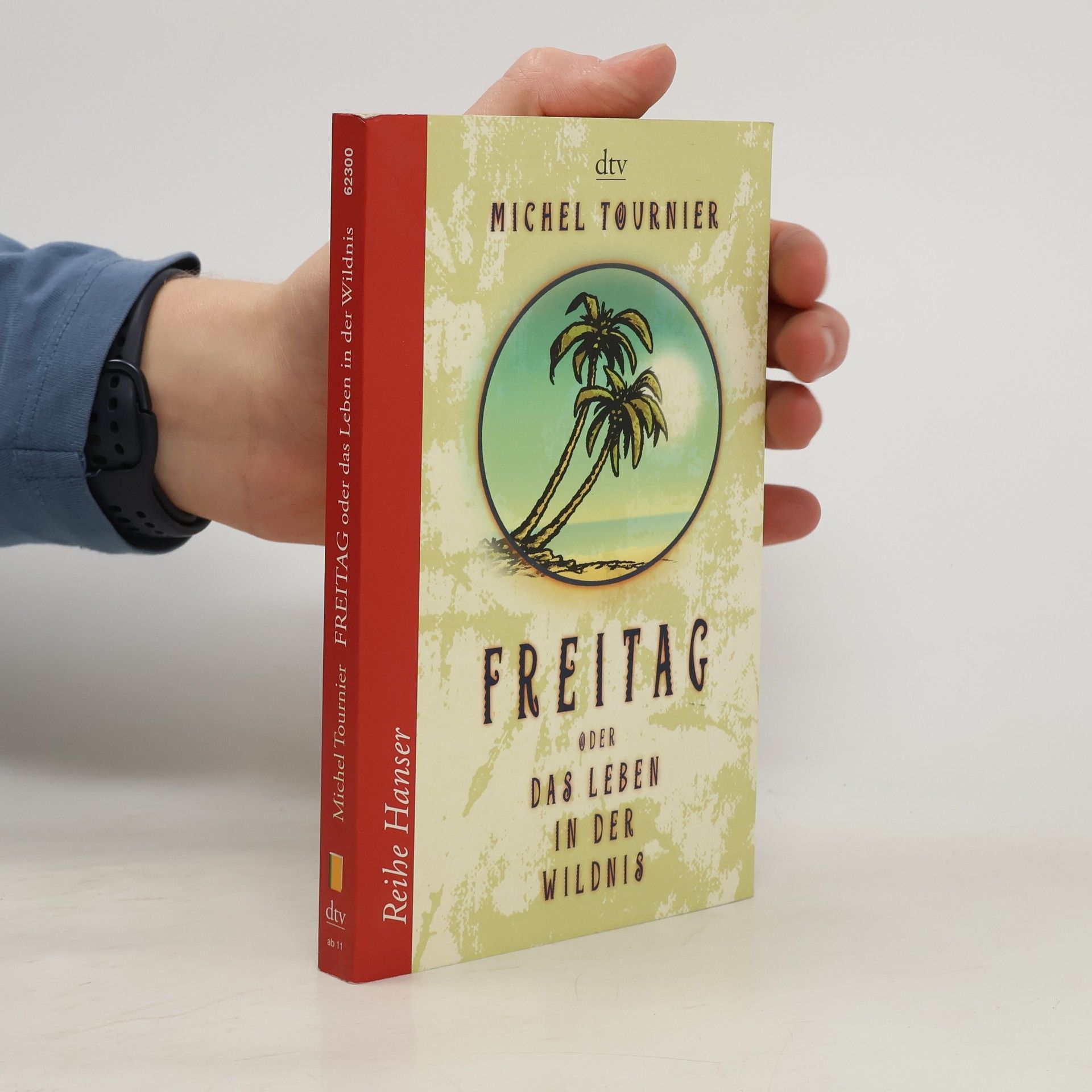 Michel Tournier Reihe Hanser: Freitag oder das Leben in der Wildnis