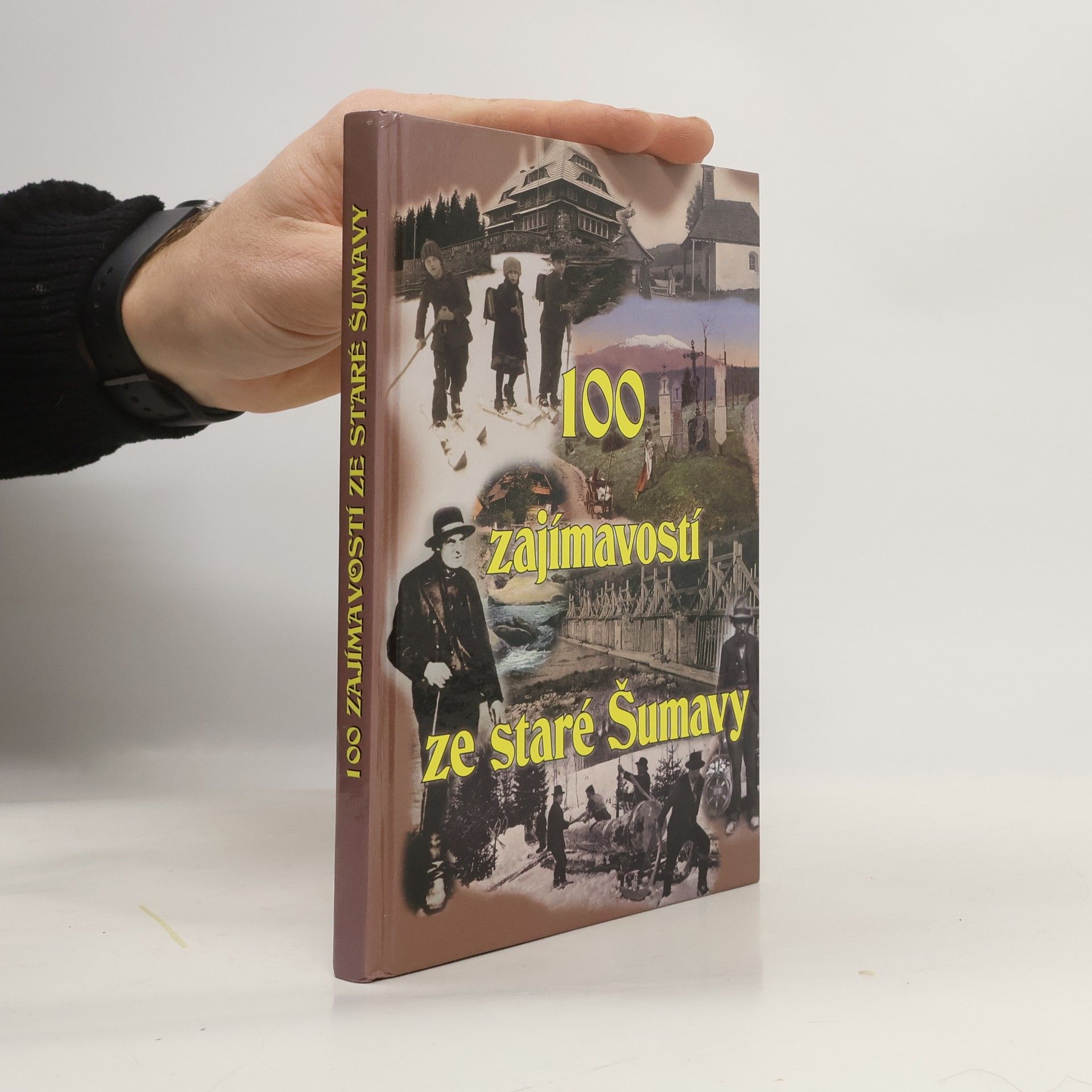100 zajímavostí ze staré Šumavy