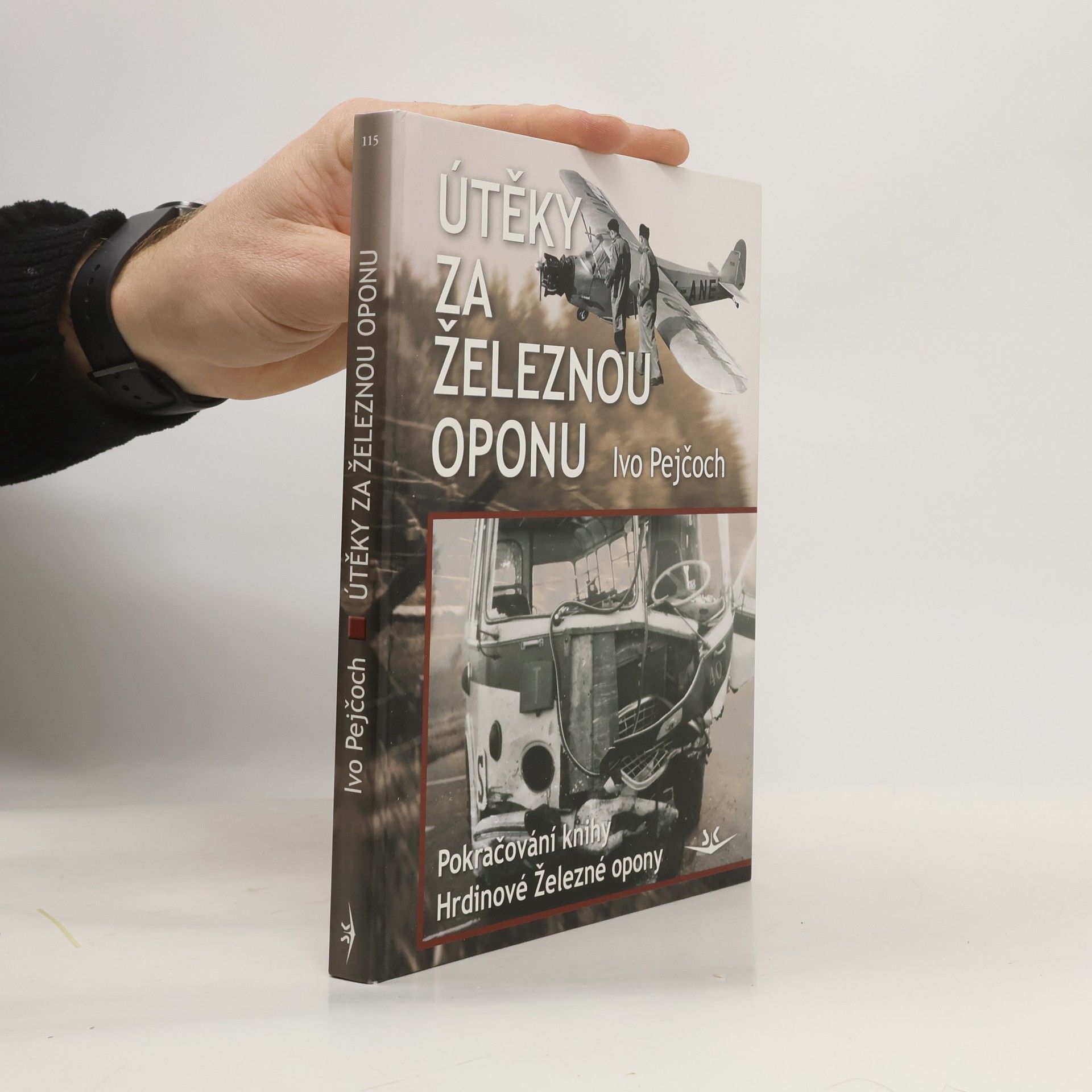 Útěky za Železnou oponu (2. díl) : pokračování knihy Hrdinové Železné opony.