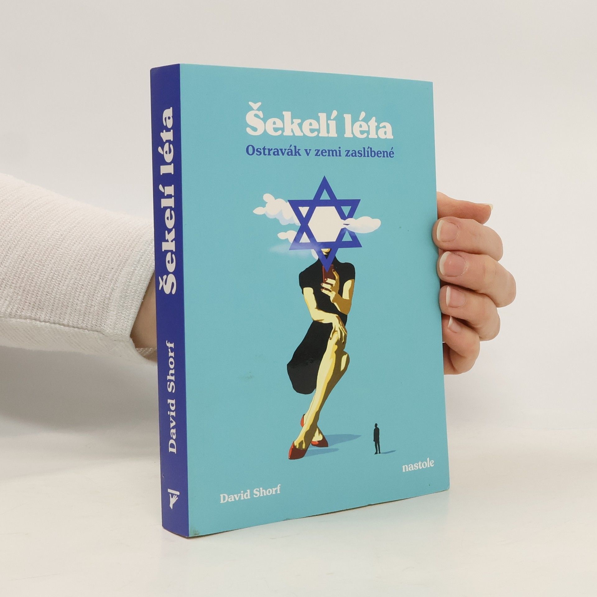 Šekelí léta. ostravák v zemi zaslíbené