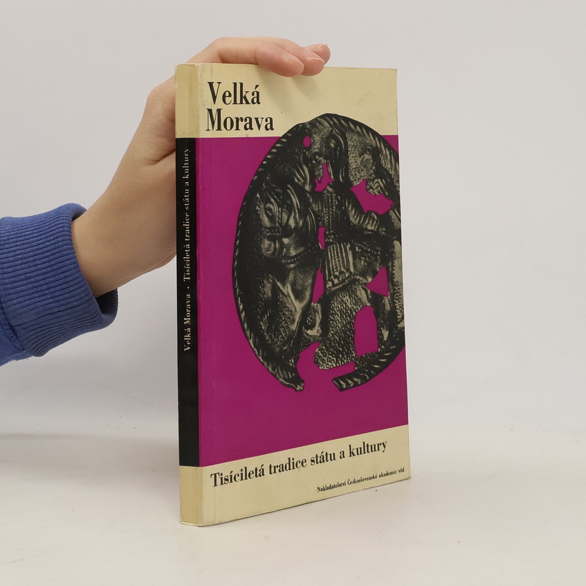 Velká Morava. Tisíciletá tradice státu a kultury
