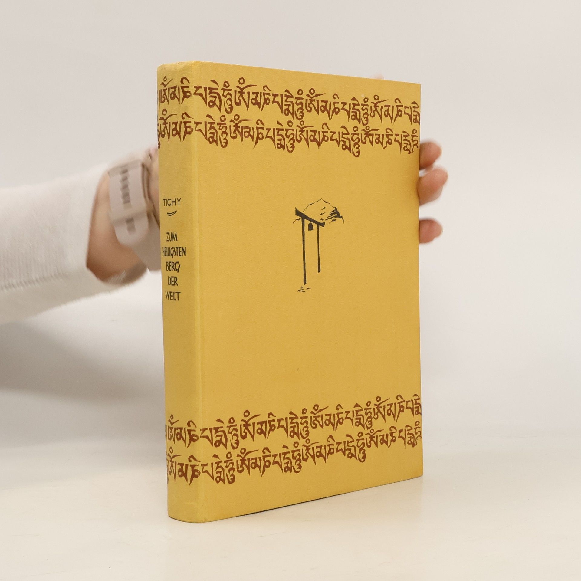 Herbert Tichy Zum heiligsten Berg der Welt
