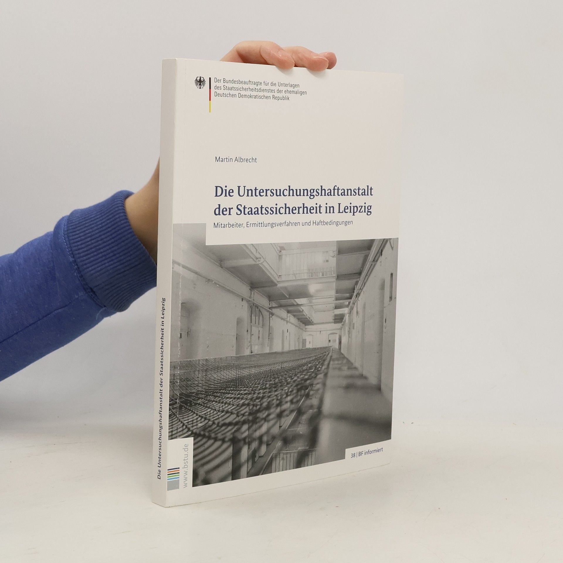 BF informiert - 38: Die Untersuchungshaftanstalt der Staatssicherheit in Leipzig