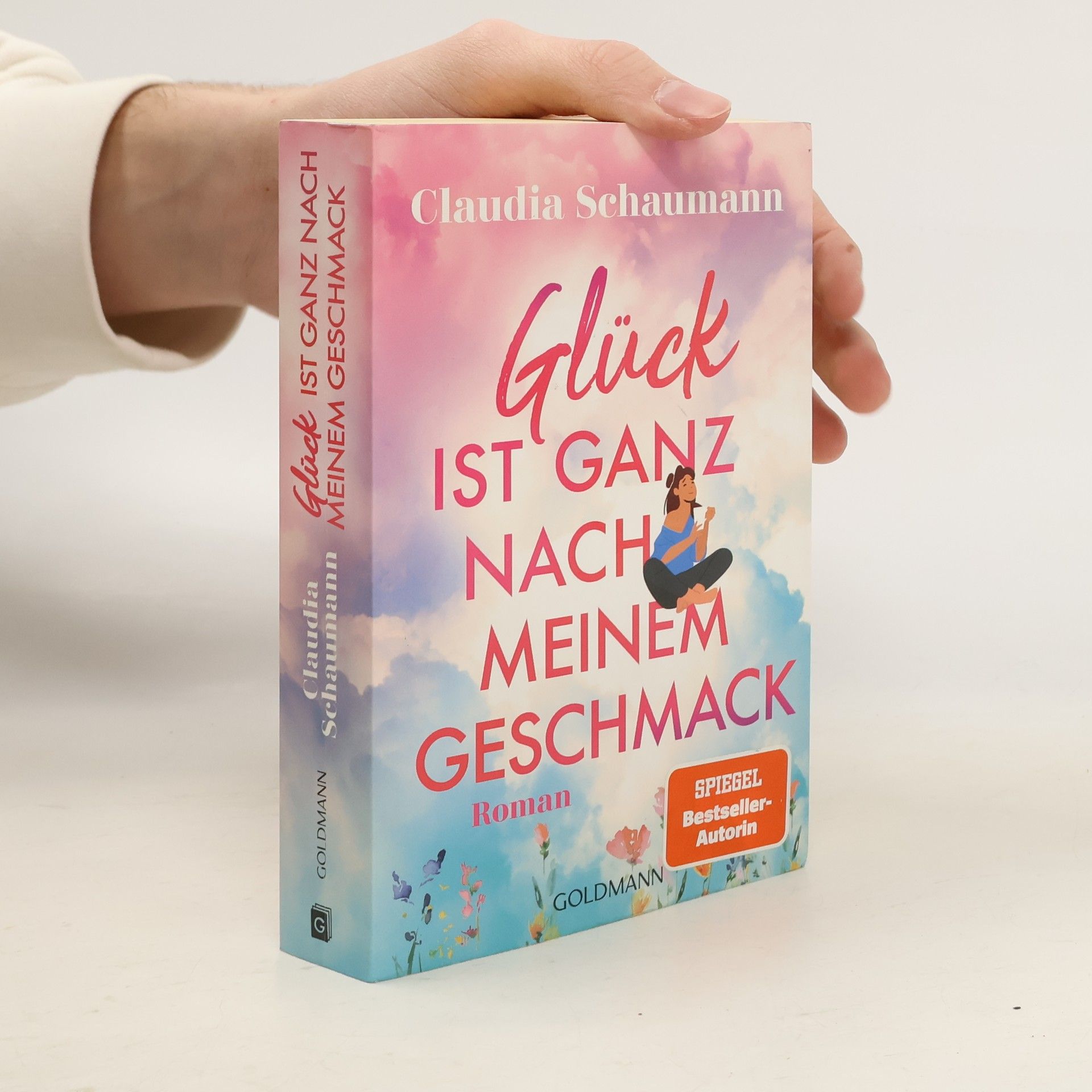 Claudia Schaumann Glück ist ganz nach meinem Geschmack