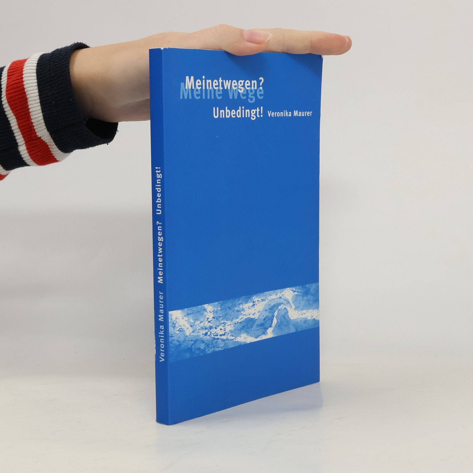 Veronika Maurer Meinetwegen?