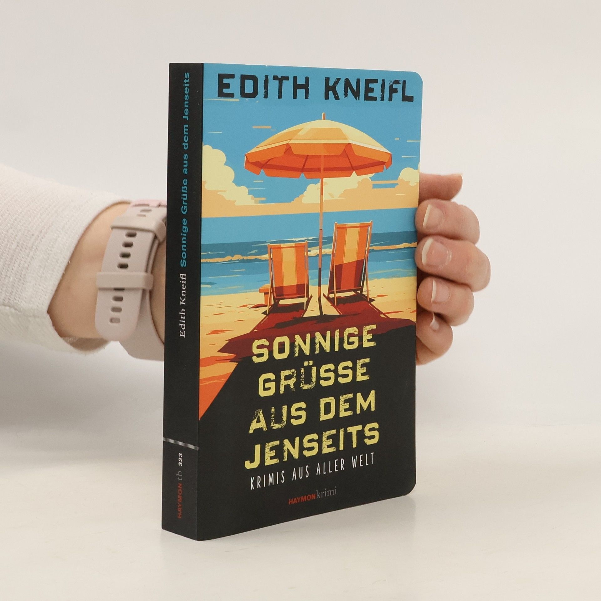 Edith Kneifl Sonnige Grüße aus dem Jenseits